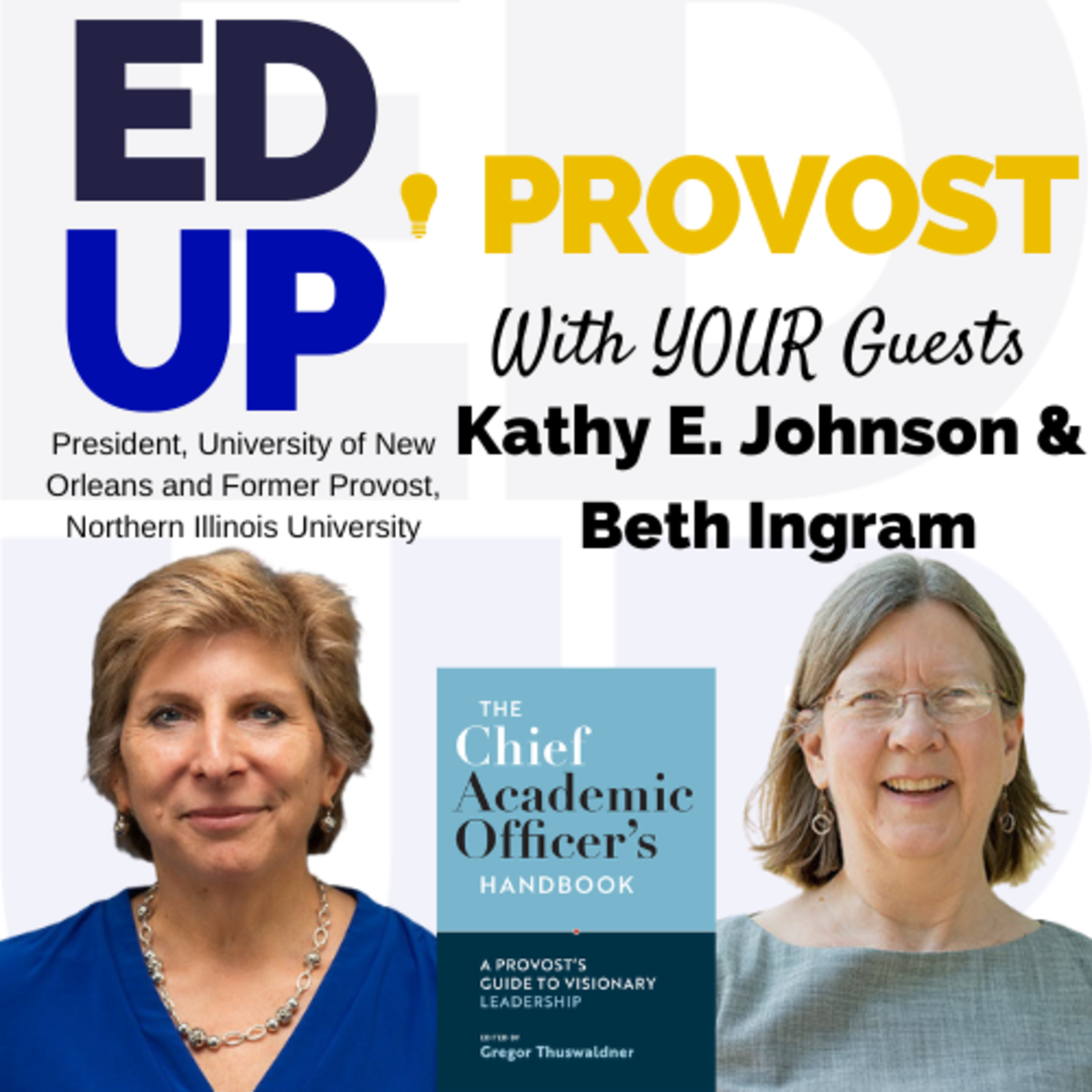 8. “Seasons of a Provost:” A Conversation with Kathy E. Johnson and Beth Ingram