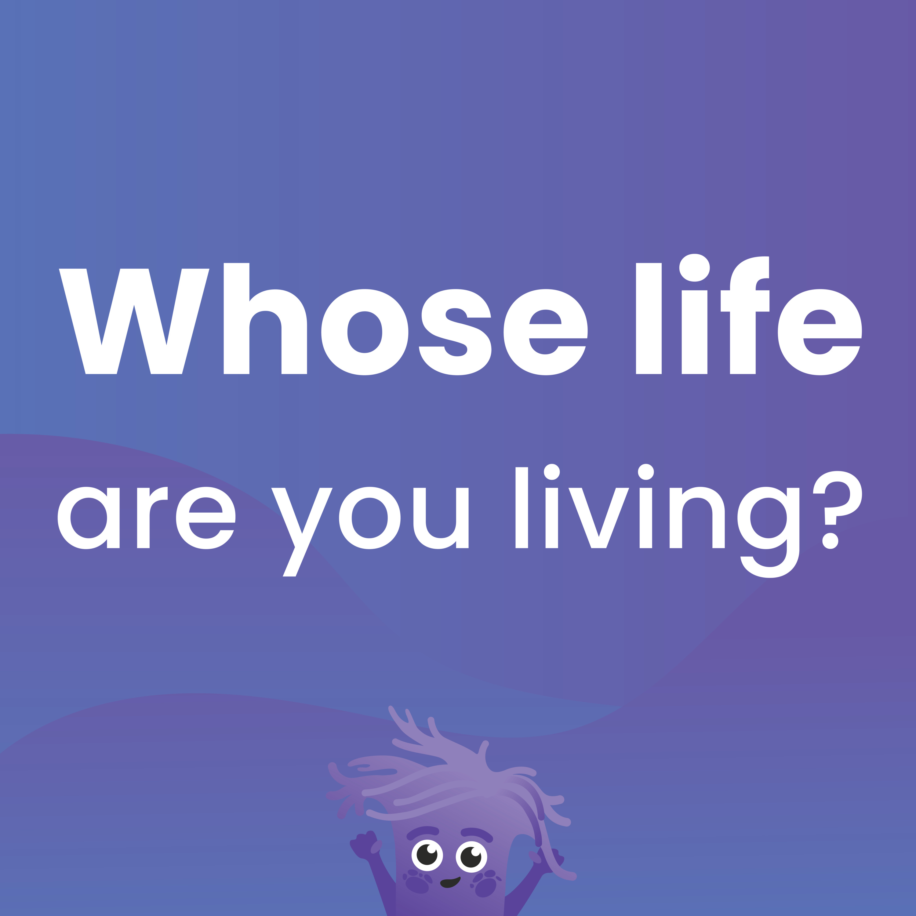 Whose Life Are You Living? episode artwork