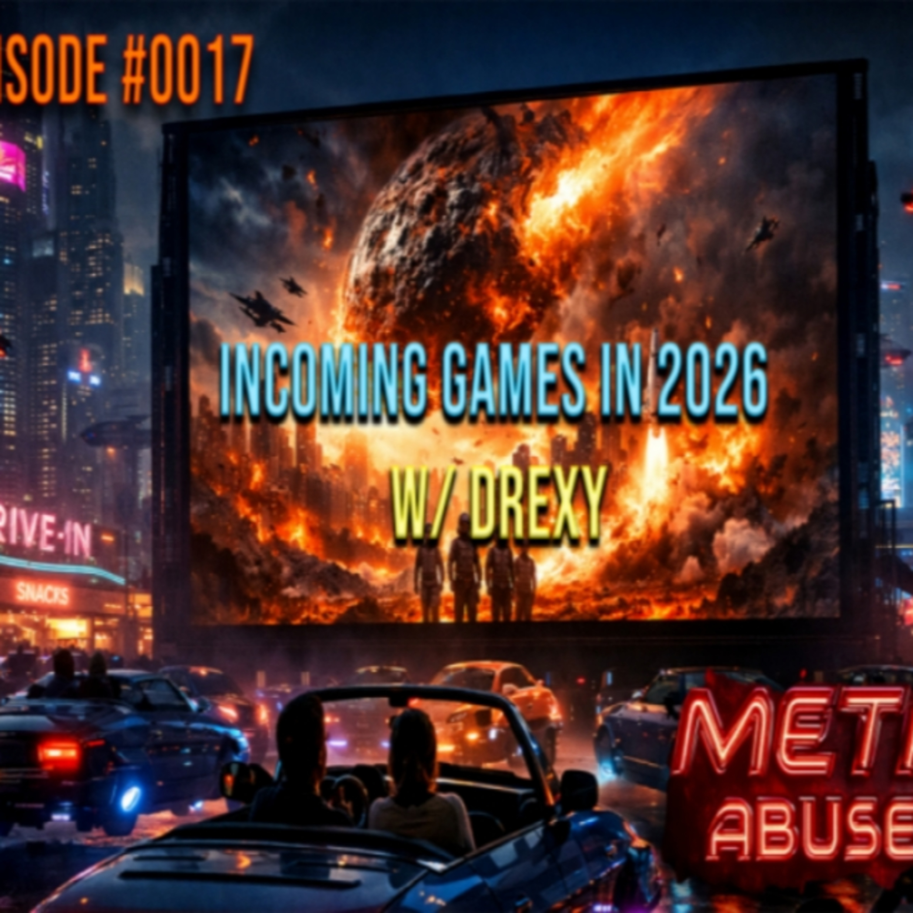 Meta Abuse #17 | Incoming Games in 2026 w/Drexy