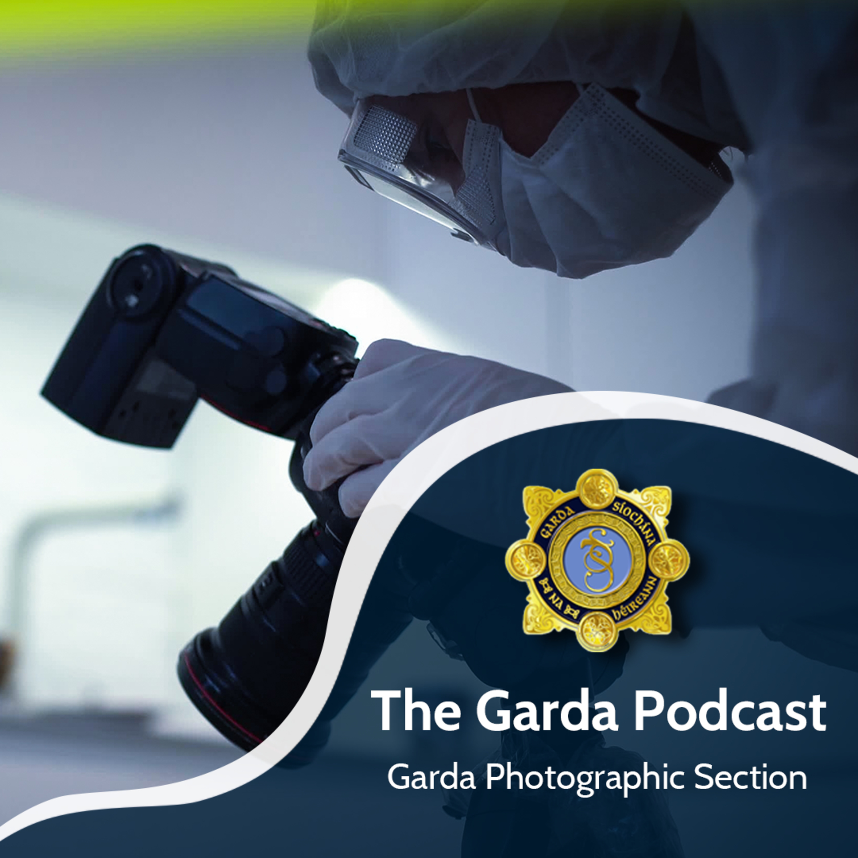 EP38: Visual evidence: In focus with the Garda Photography Section episode artwork