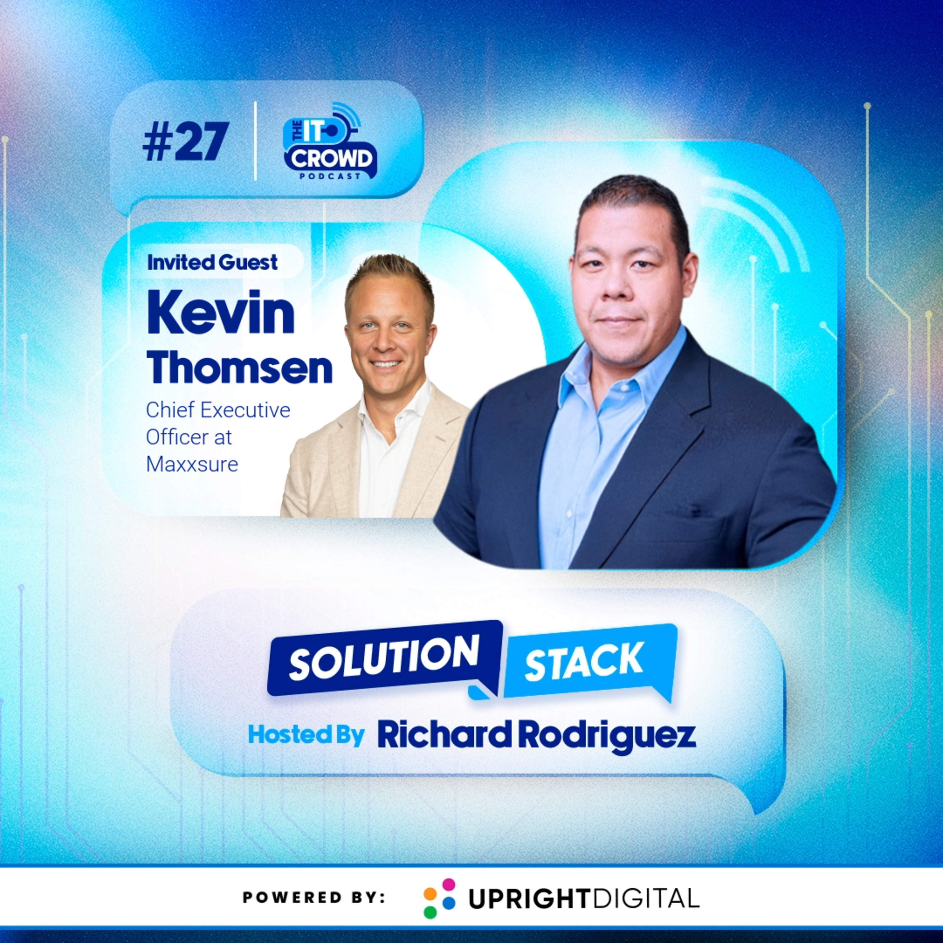 #27. Solution Stack | Bridging Cybersecurity and Business with Kevin Thomsen from Maxxsure episode artwork