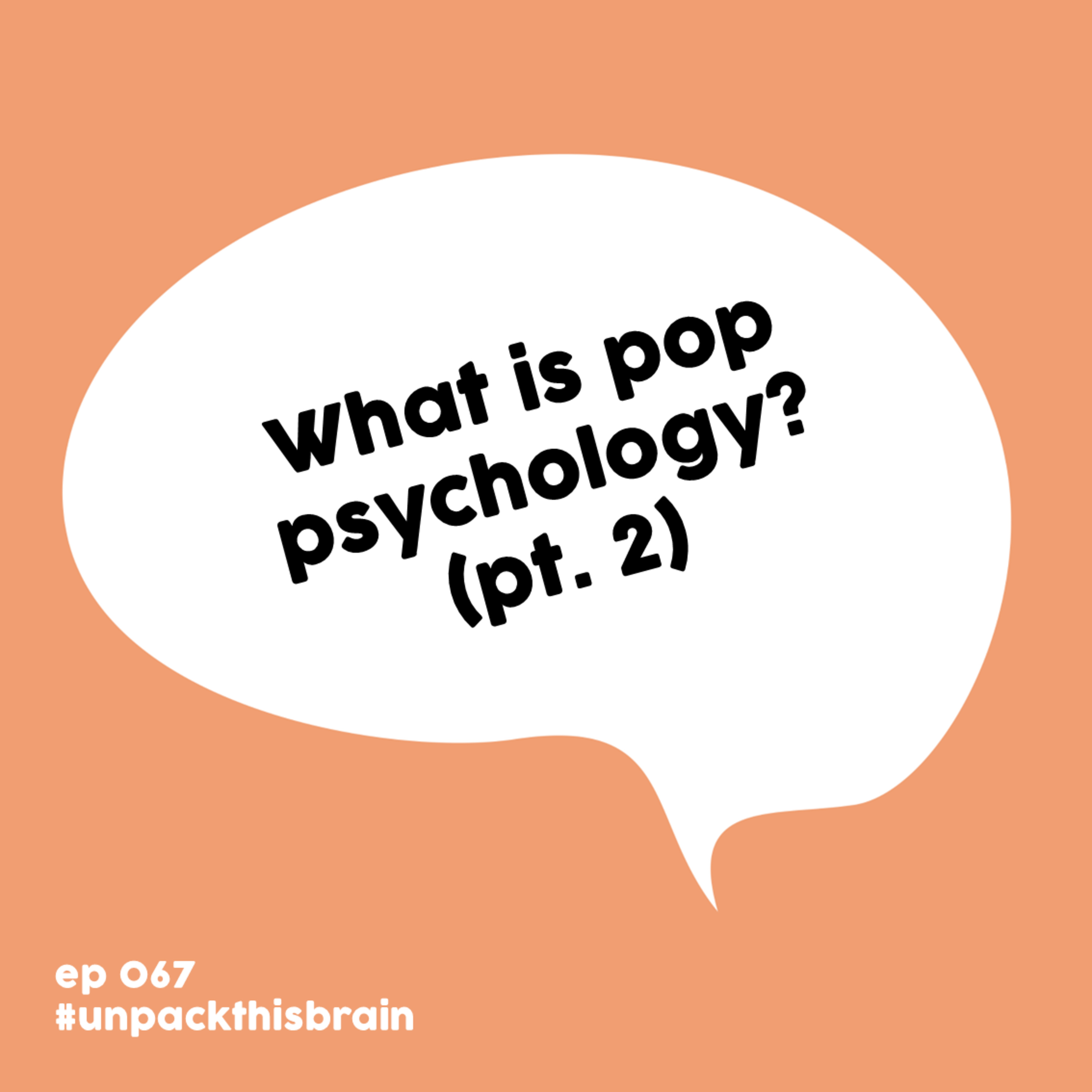 What is pop psychology? (Pop psychology pt. 2) | Ep. 67 episode artwork