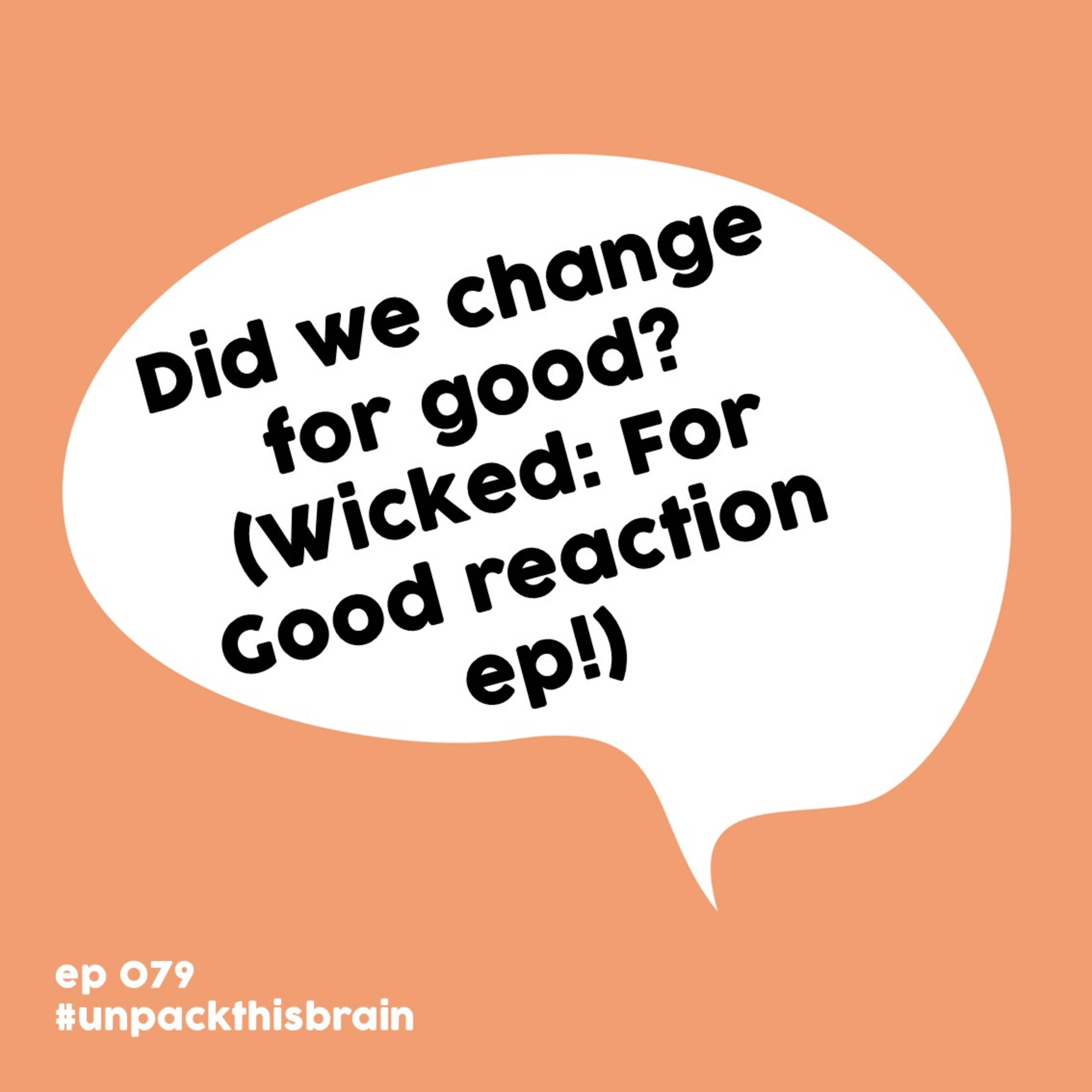 Did we change for good? (Wicked: For Good reaction ep!) | Ep. 79 episode artwork
