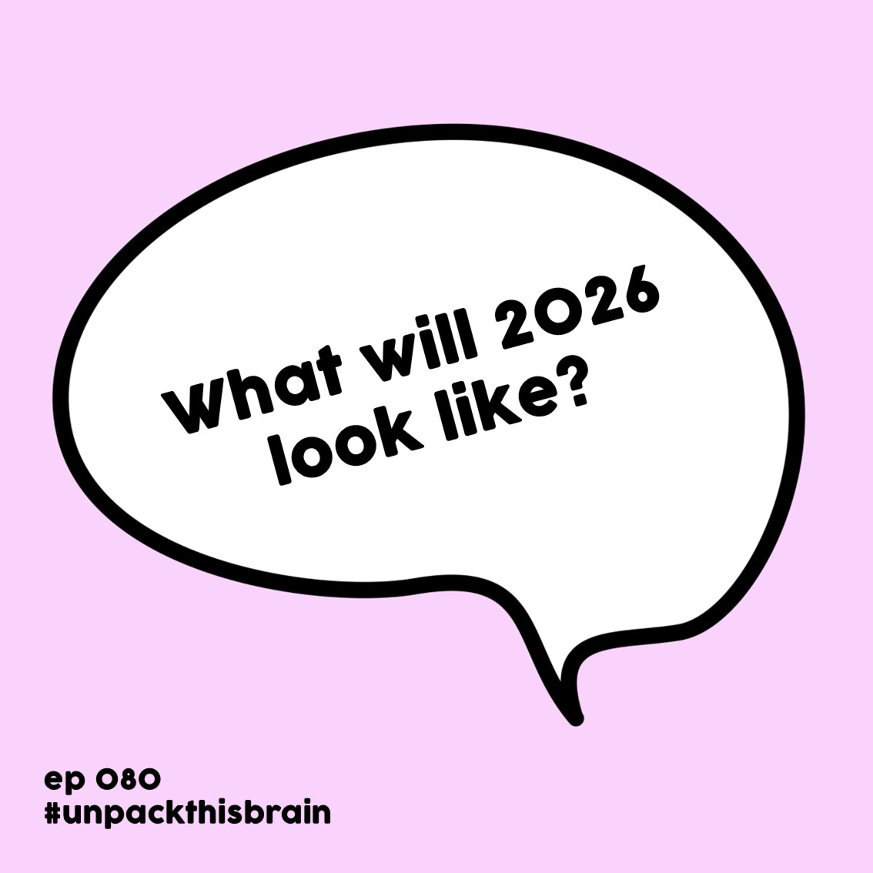 What will 2026 look like? | Ep. 80 episode artwork