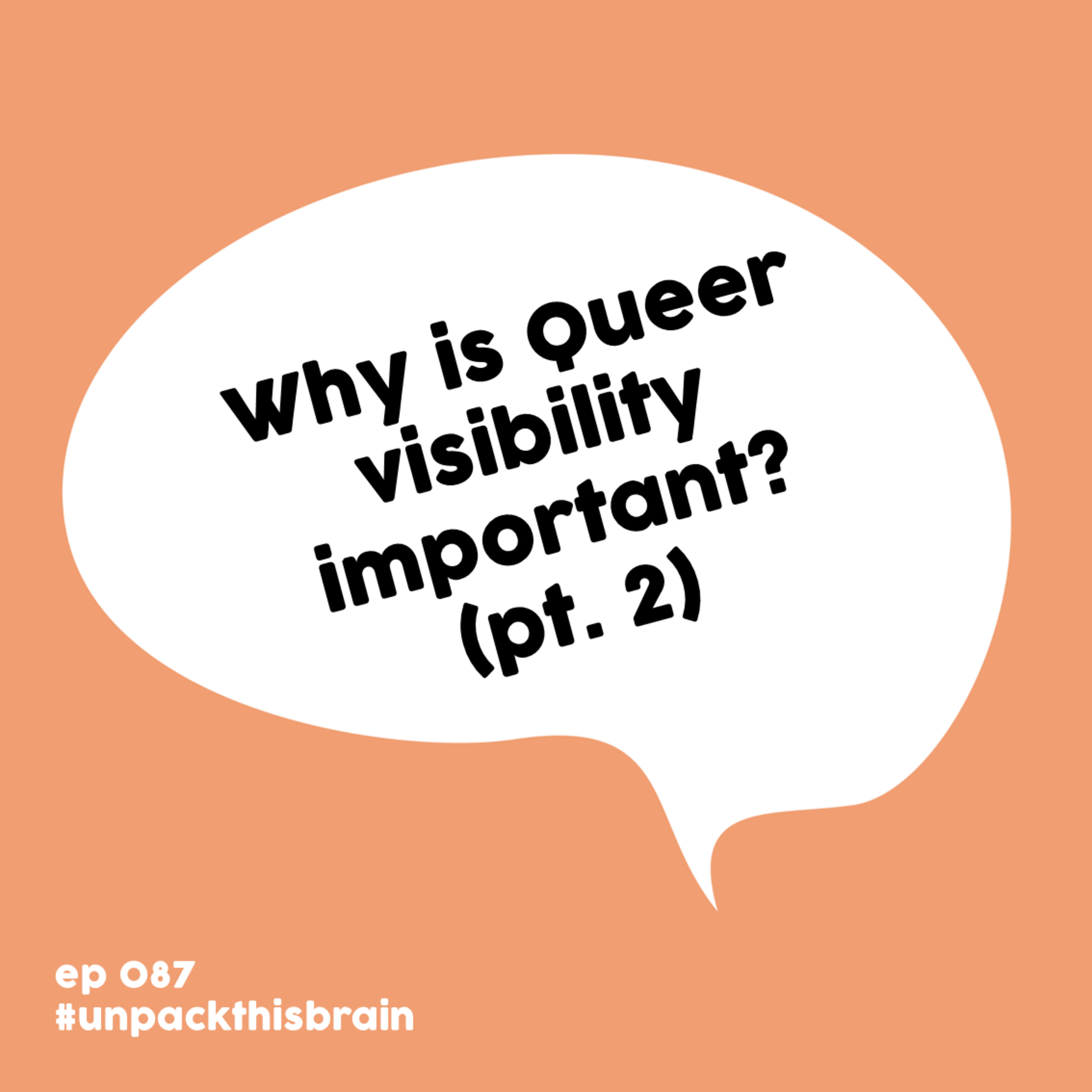 Why is Queer visibility important? (Mid-year check-in, pt. 2) | Ep. 87 episode artwork