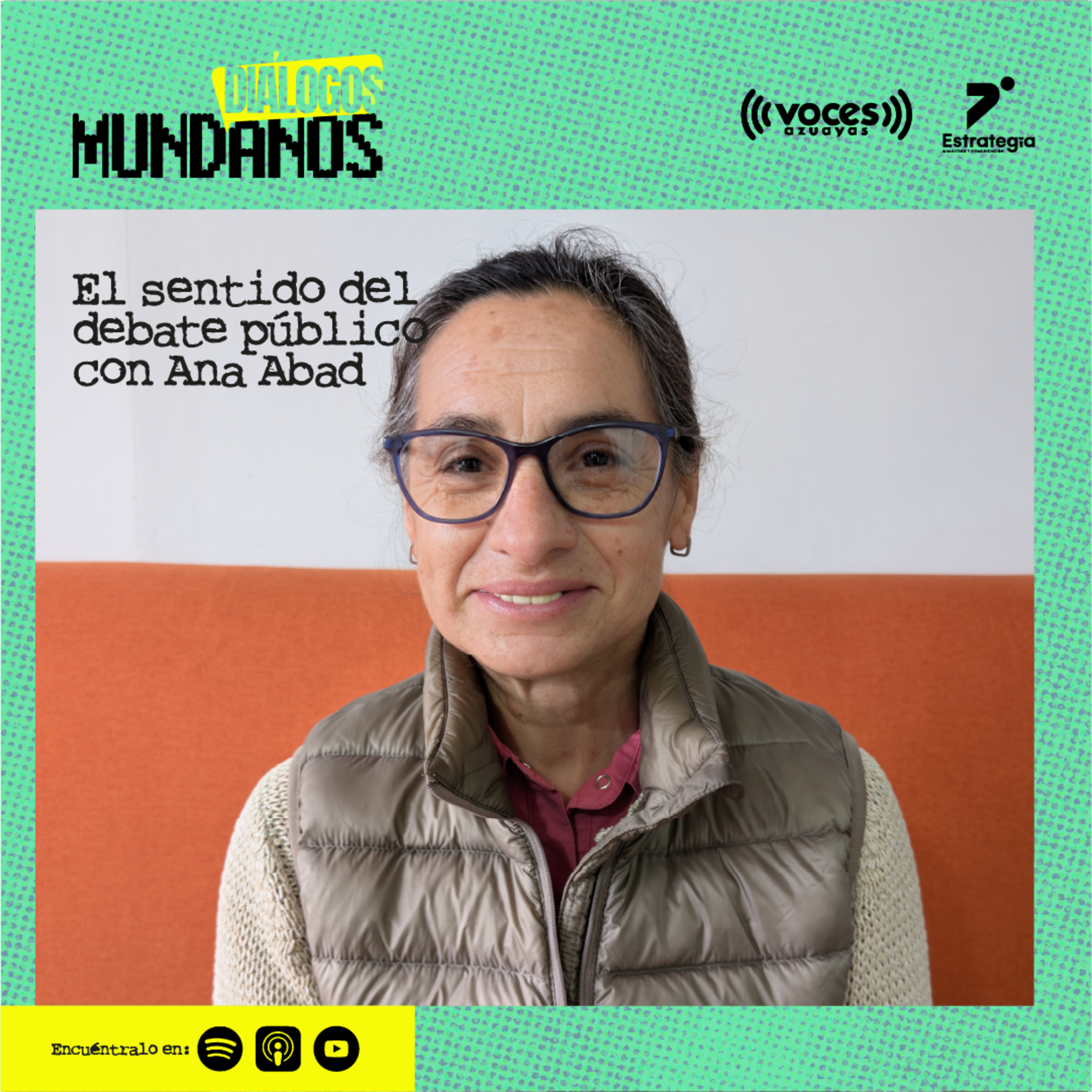 DiálogosMundanos 4x01: El sentido del debate público con Ana Abad. episode artwork