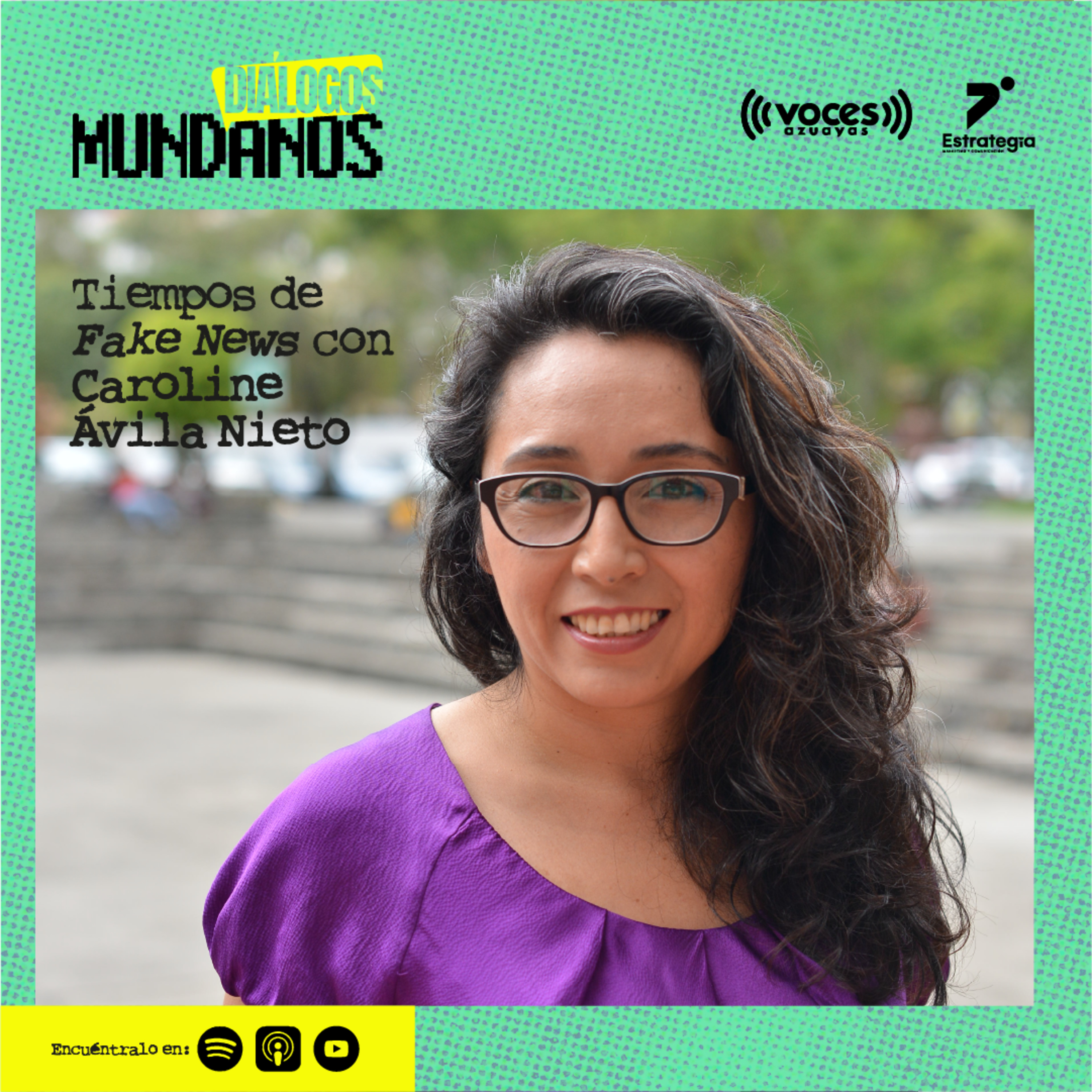 DiálogosMundanos 4x03: Fake News con Caroline Avila Nieto episode artwork