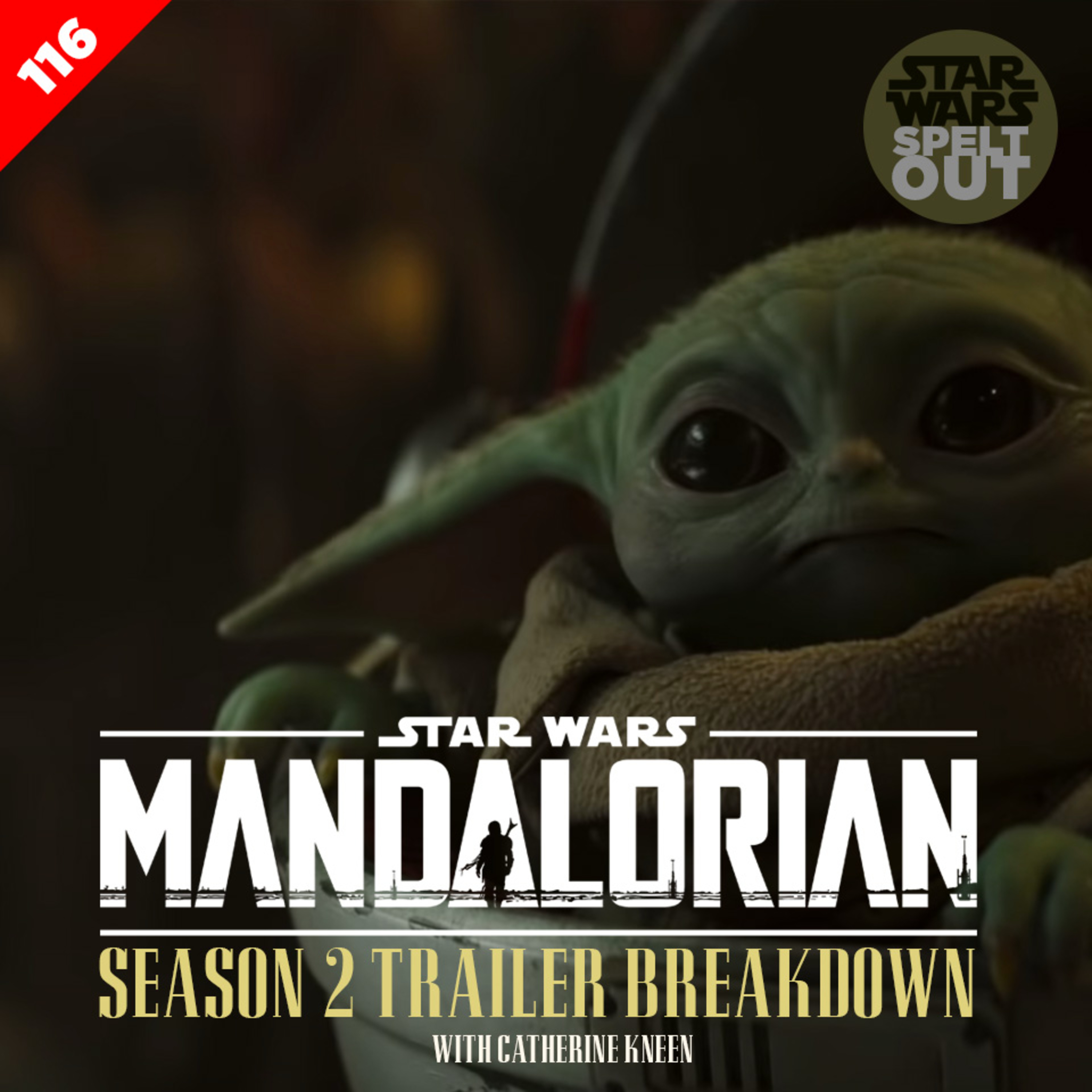 Episode 116: The Mandalorian Season 2 Trailer Breakdown with Catherine Kneen episode artwork