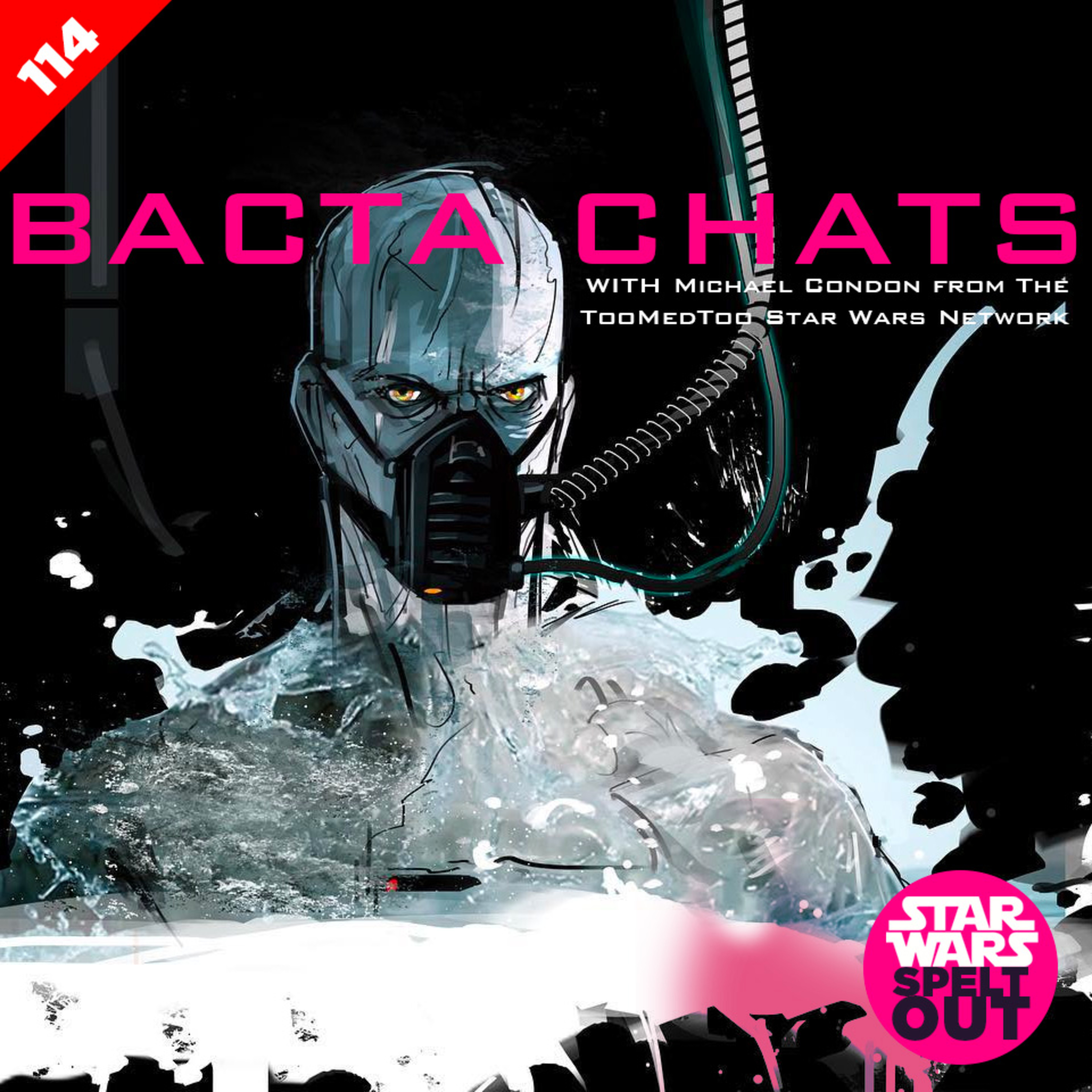 Episode 114: Bacta Chats with Michael Condon from The TooMedToo Star Wars Network episode artwork