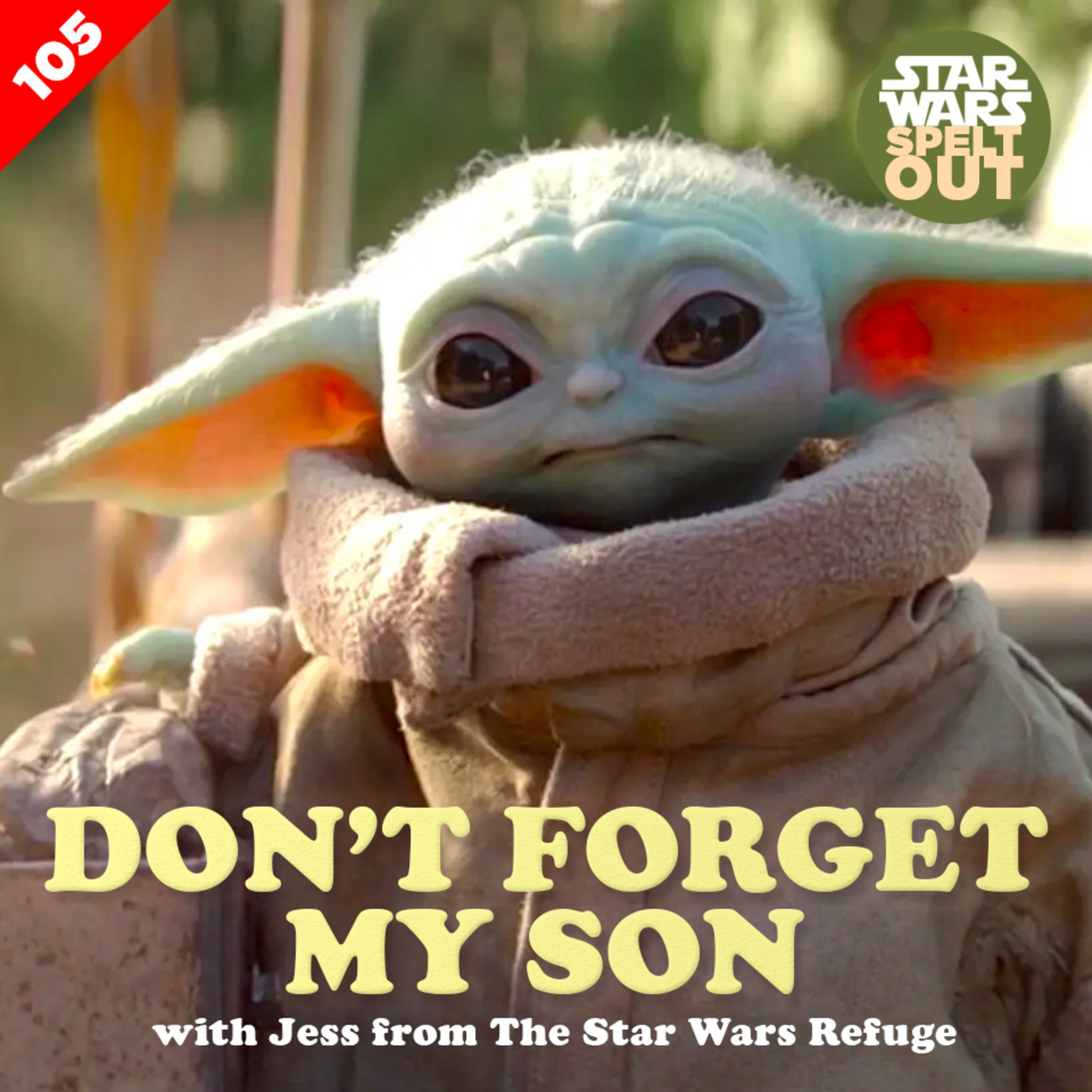 Episode 105: Don’t Forget My Son with Jess from The Star Wars Refuge episode artwork