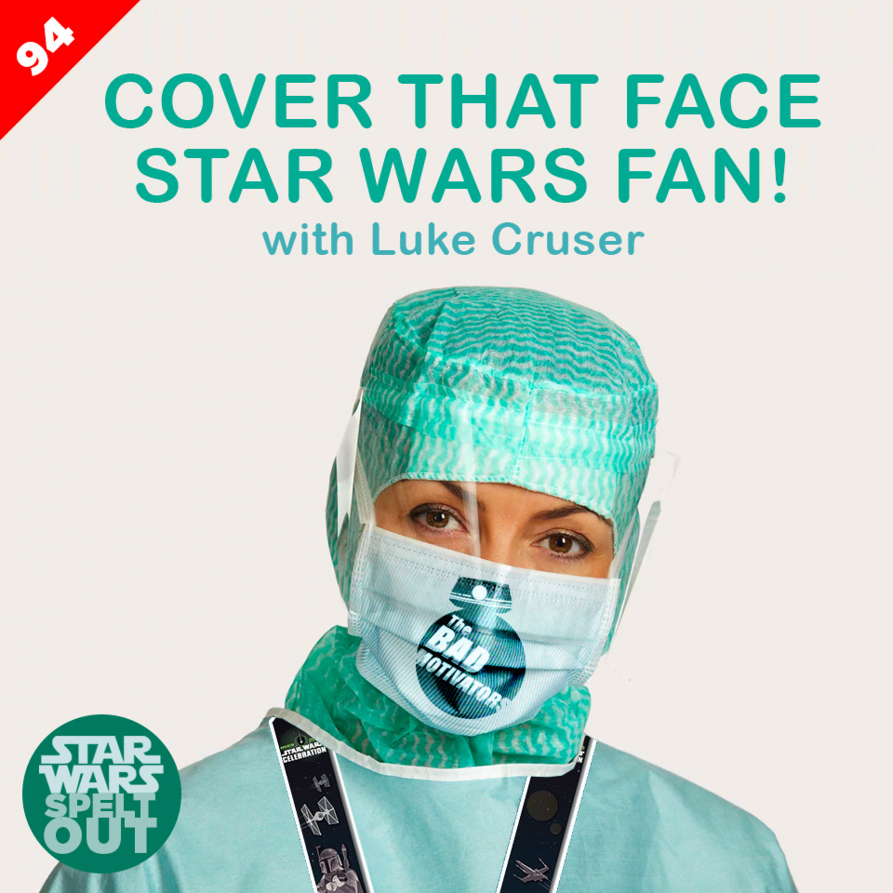 Episode 94: Cover Your Face Star Wars Fan! with Luke Cruser episode artwork