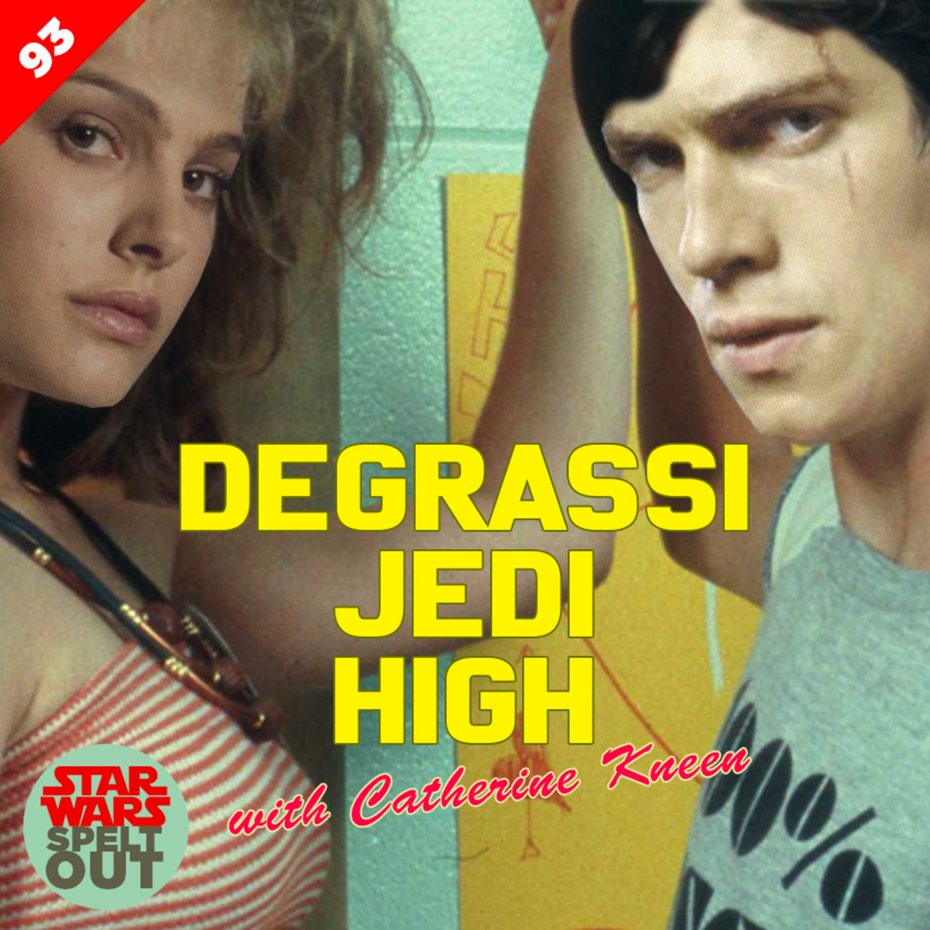Episode 93: Degrassi Jedi High with Catherine Kneen from That Geek Pod episode artwork