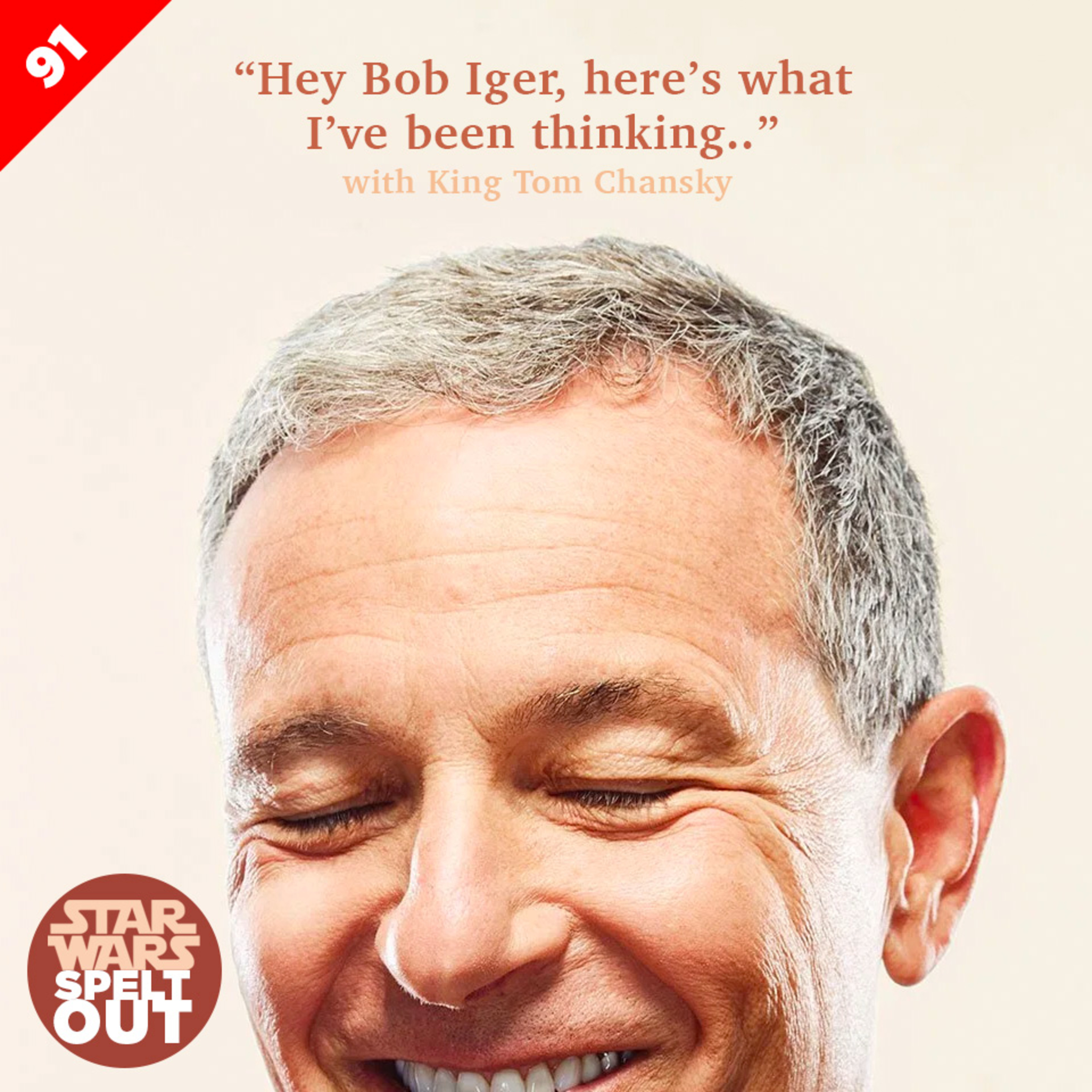 Episode 91: “Hey Bob Iger, here’s what I’ve been thinking” with King Tom Chansky episode artwork