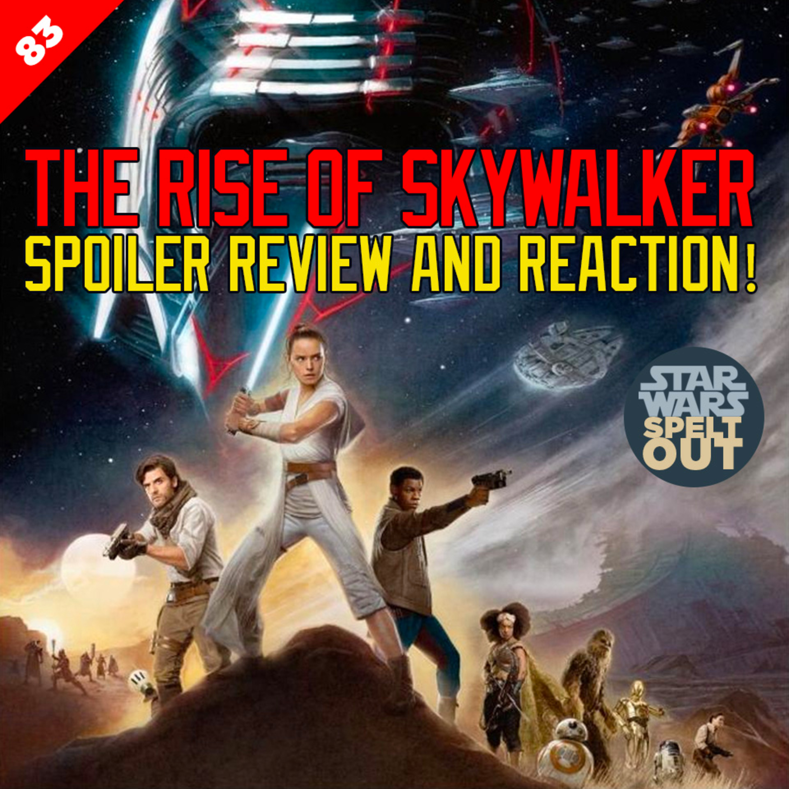 Episode 83: The Rise of Skywalker instant spoiler review and reaction! episode artwork