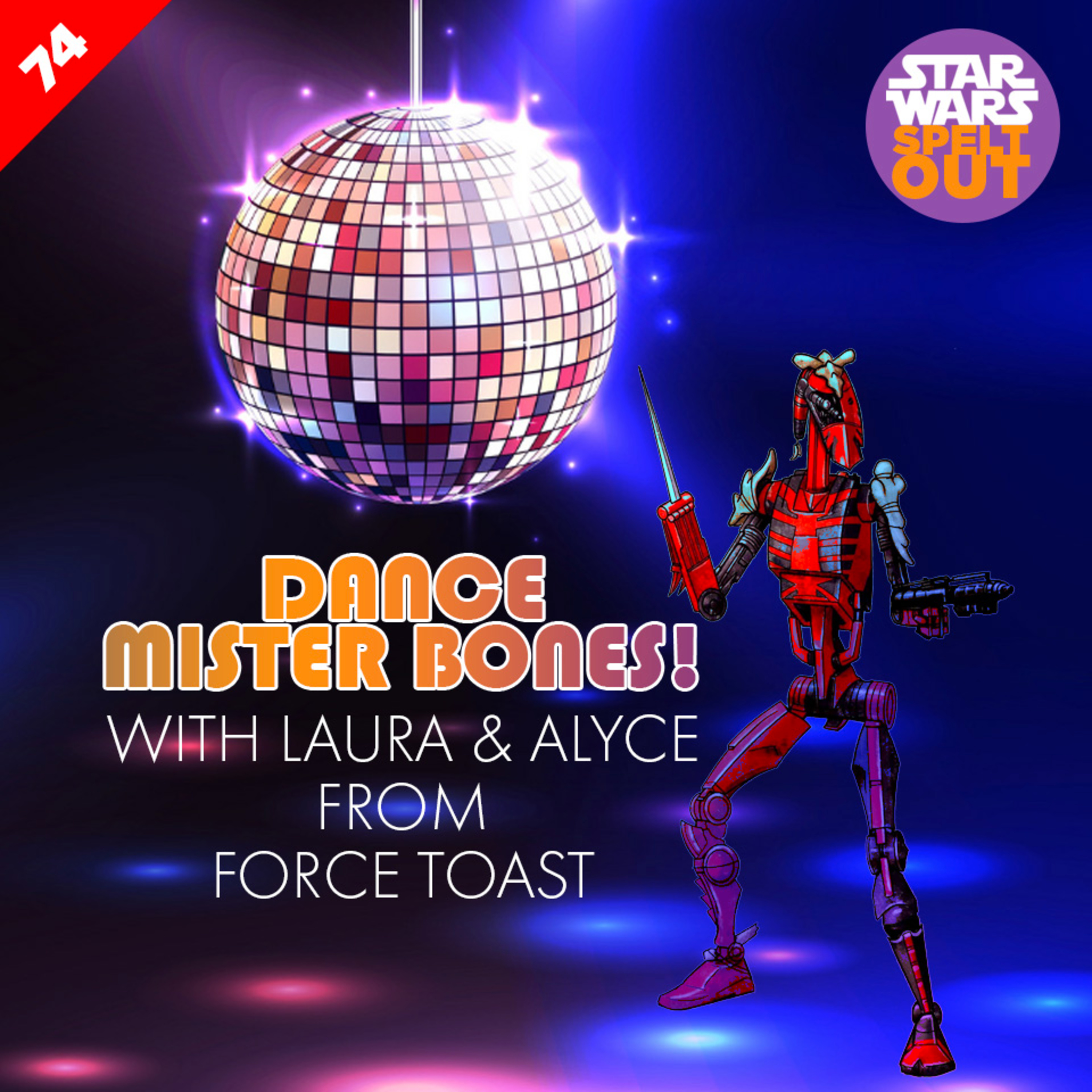 Episode 74: Dance Mister Bones! with Laura and Alyce from Force Toast episode artwork