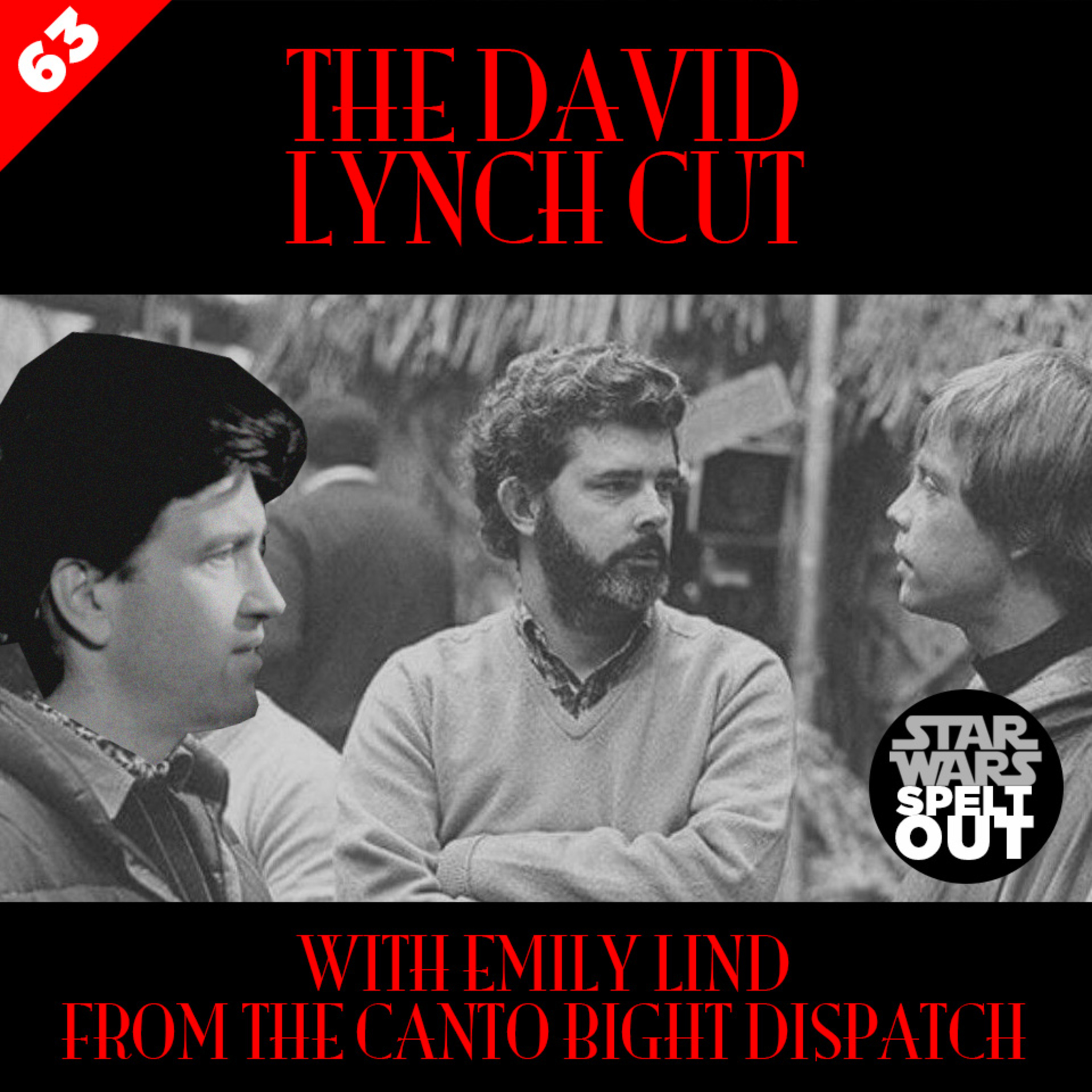 Episode 63: The David Lynch Cut with Emily Lind from The Canto Bight Dispatch episode artwork
