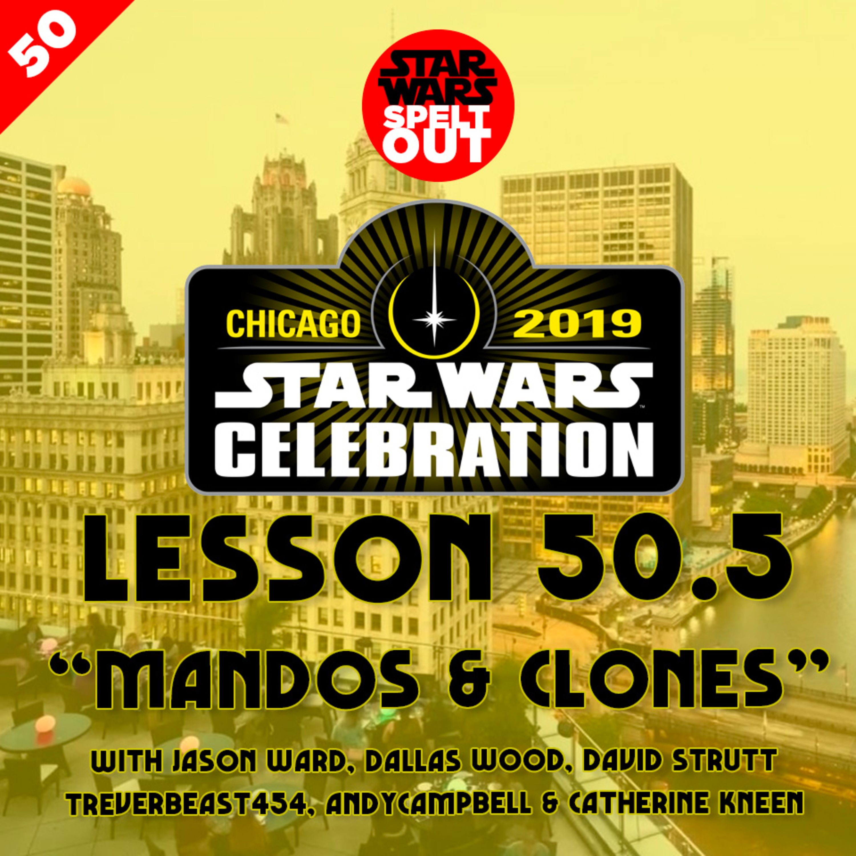 Episode 50.5: Star Wars Celebration Chicago 2019 - Part 5 - ‘Mandos & Clones’ episode artwork