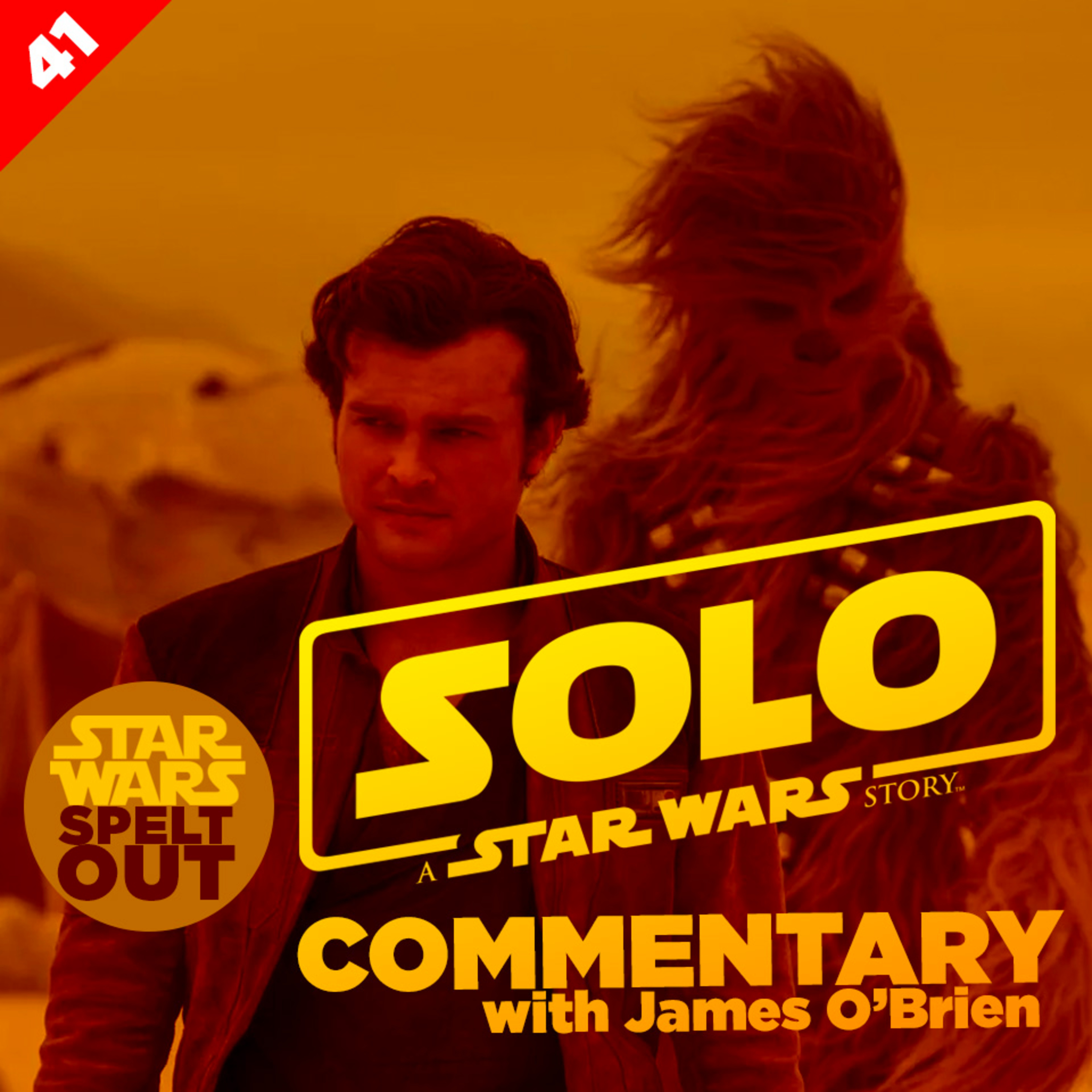 Episode 41: Solo a Star Wars story Commentary Track with James O’Brien episode artwork