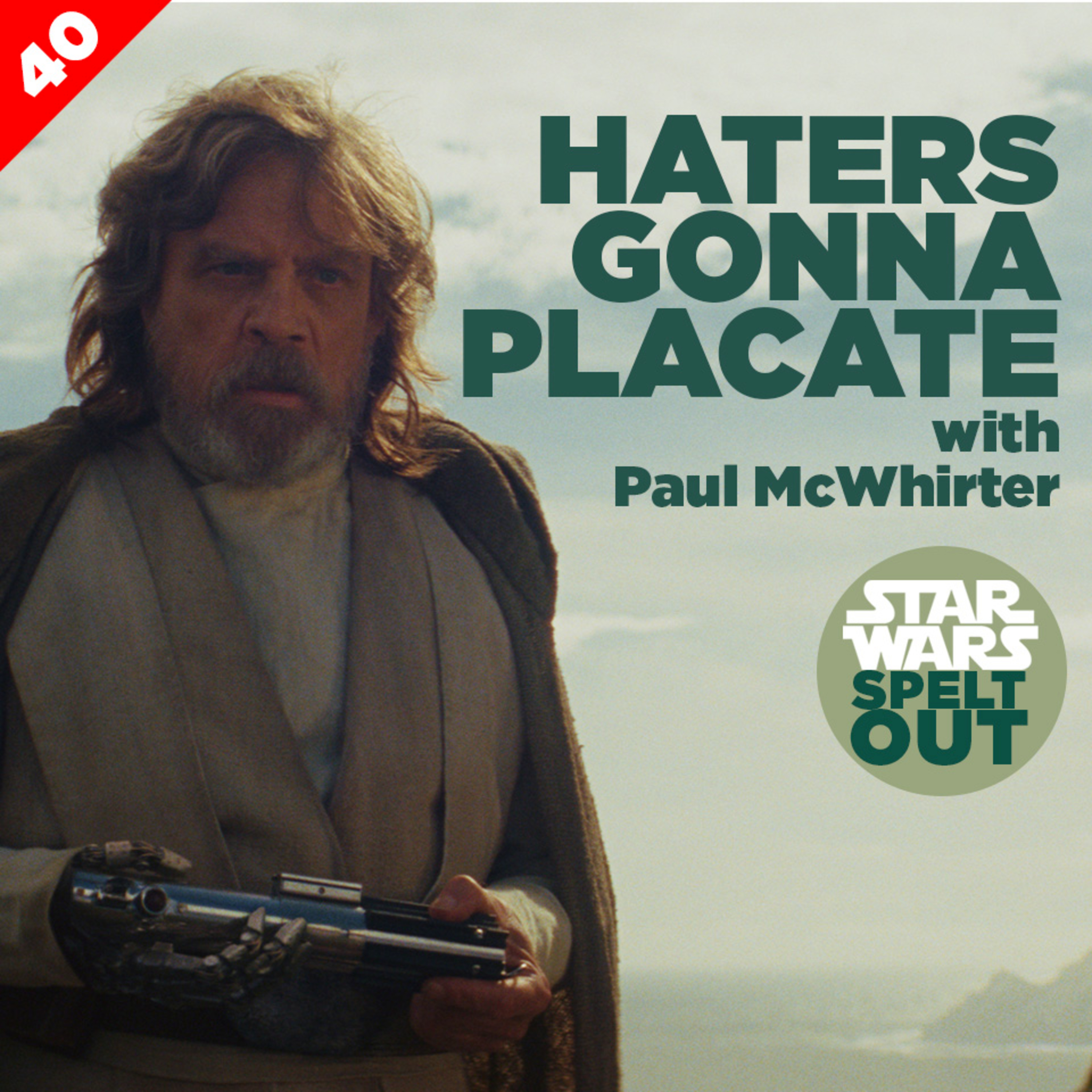 Episode 40: Haters gonna placate with Paul McWhirter episode artwork