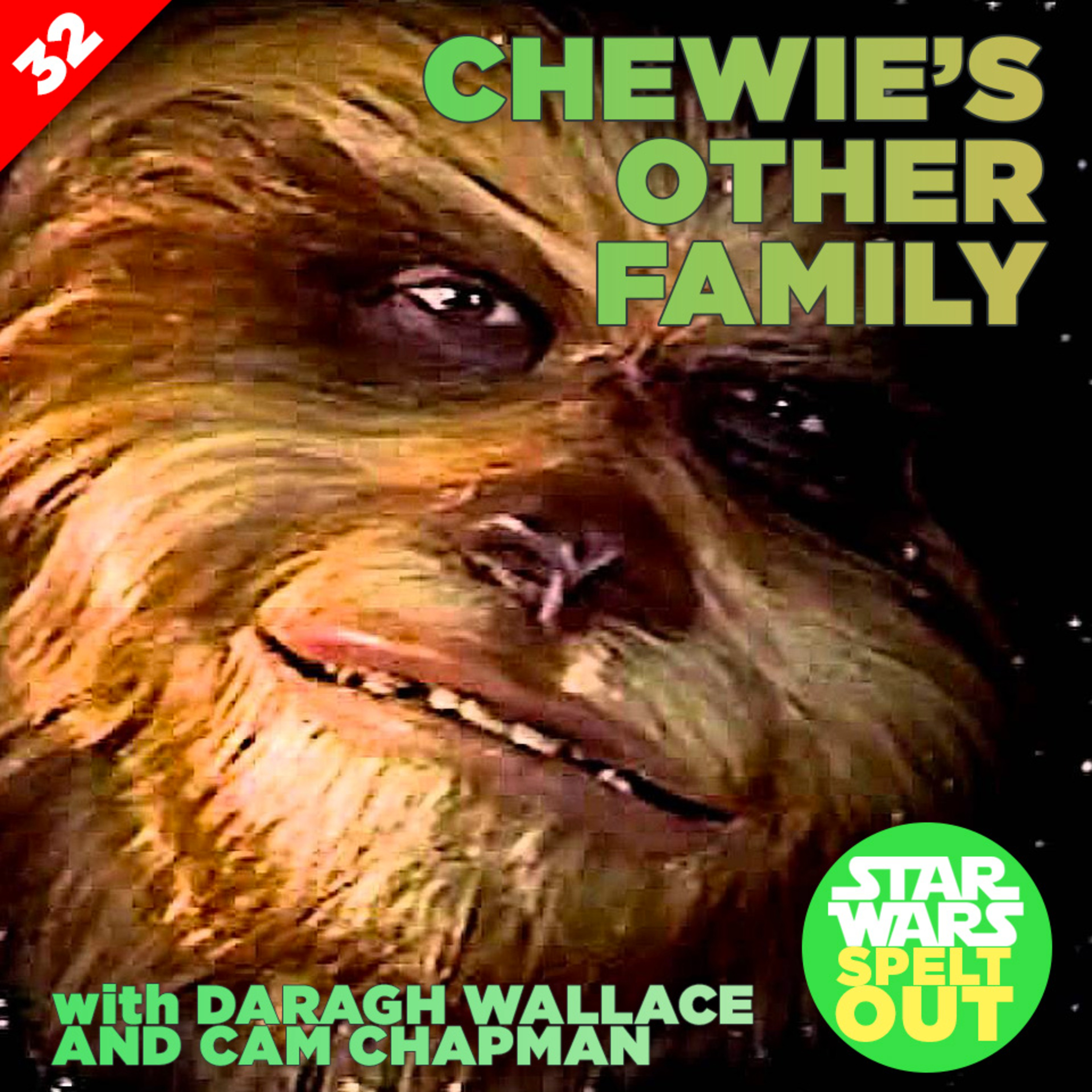 Episode 32: Chewie’s Other Family with Daragh Wallace and Cam Chapman episode artwork