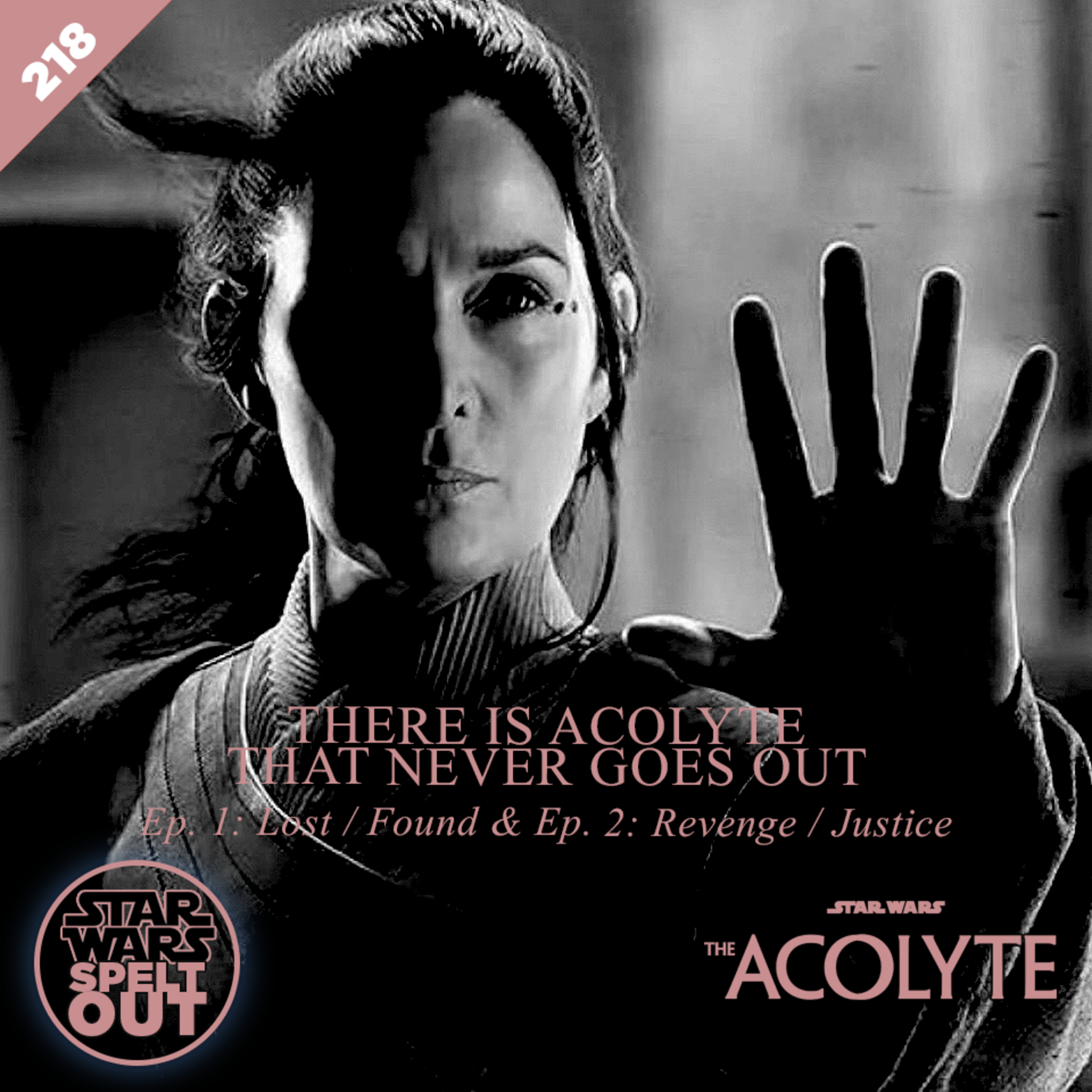 Episode 218: The Acolyte: Ep - 1 Lost / Found & Ep 2 - Revenge / Justice with Catherine Kneen and Matthew Thurbon episode artwork