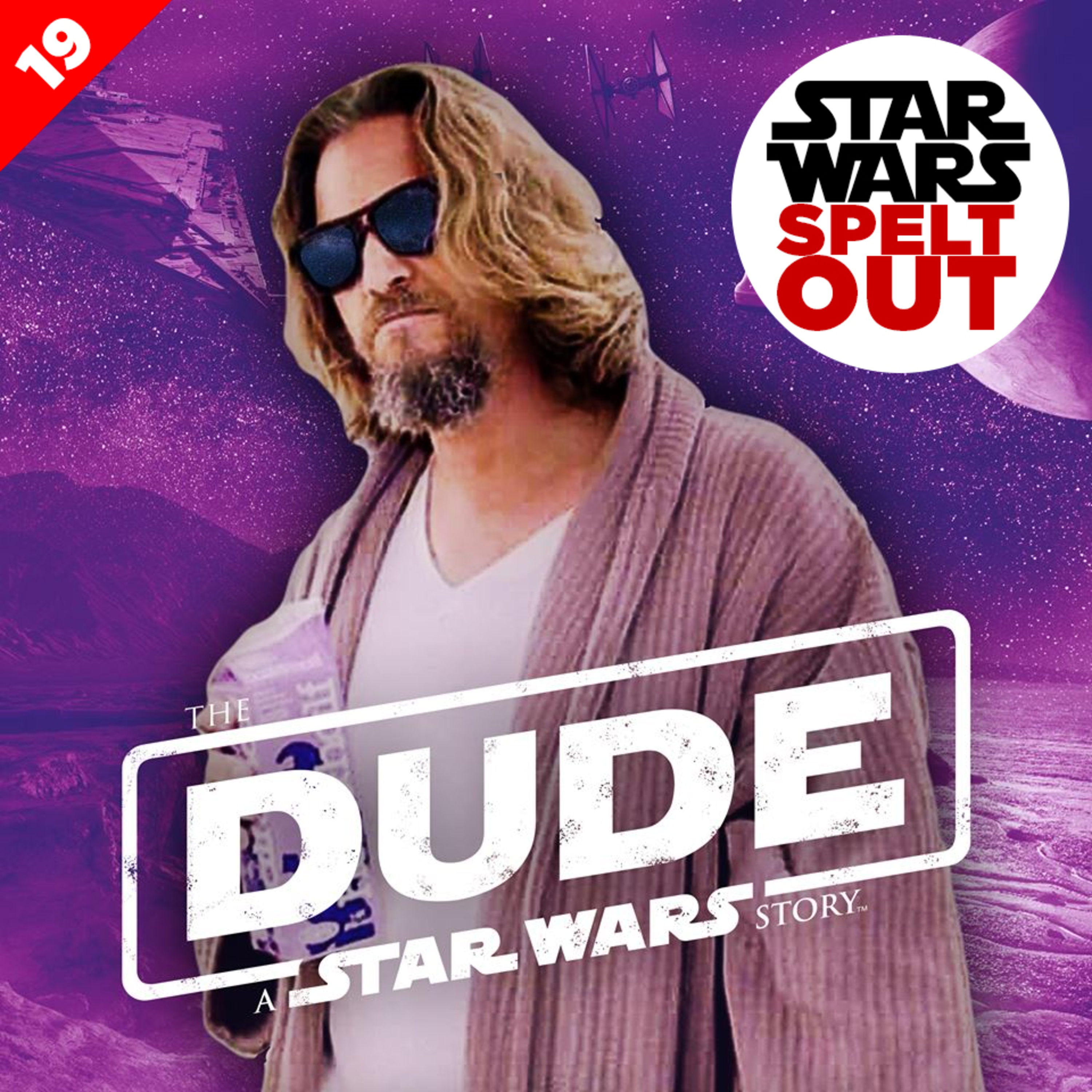 Episode 19: The Dude: A Star Wars Story with Daragh Wallace and Cam Chapman episode artwork