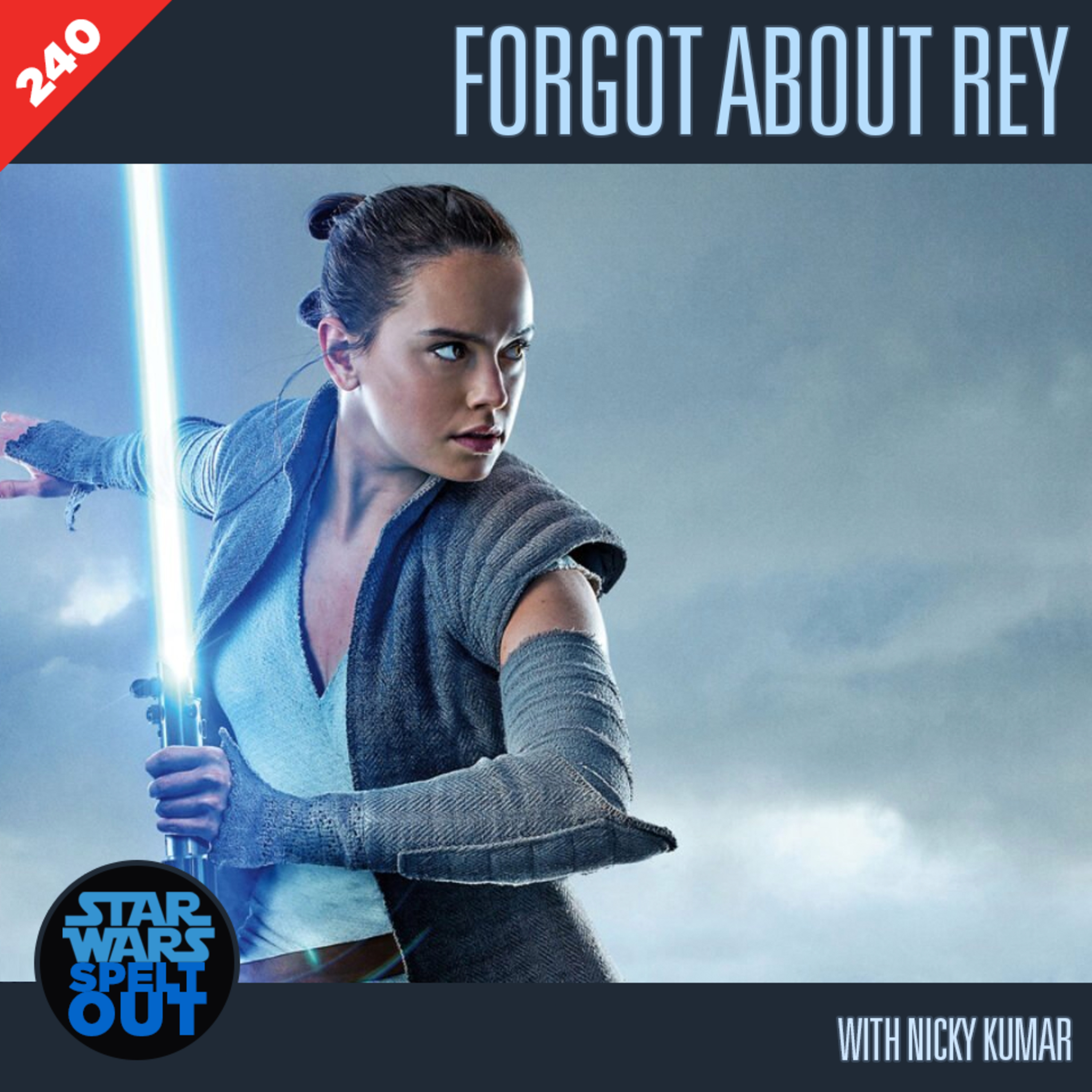 Episode 240: Forgot About Rey with Nicky Kumar from The Imperial Senate Podcast  episode artwork