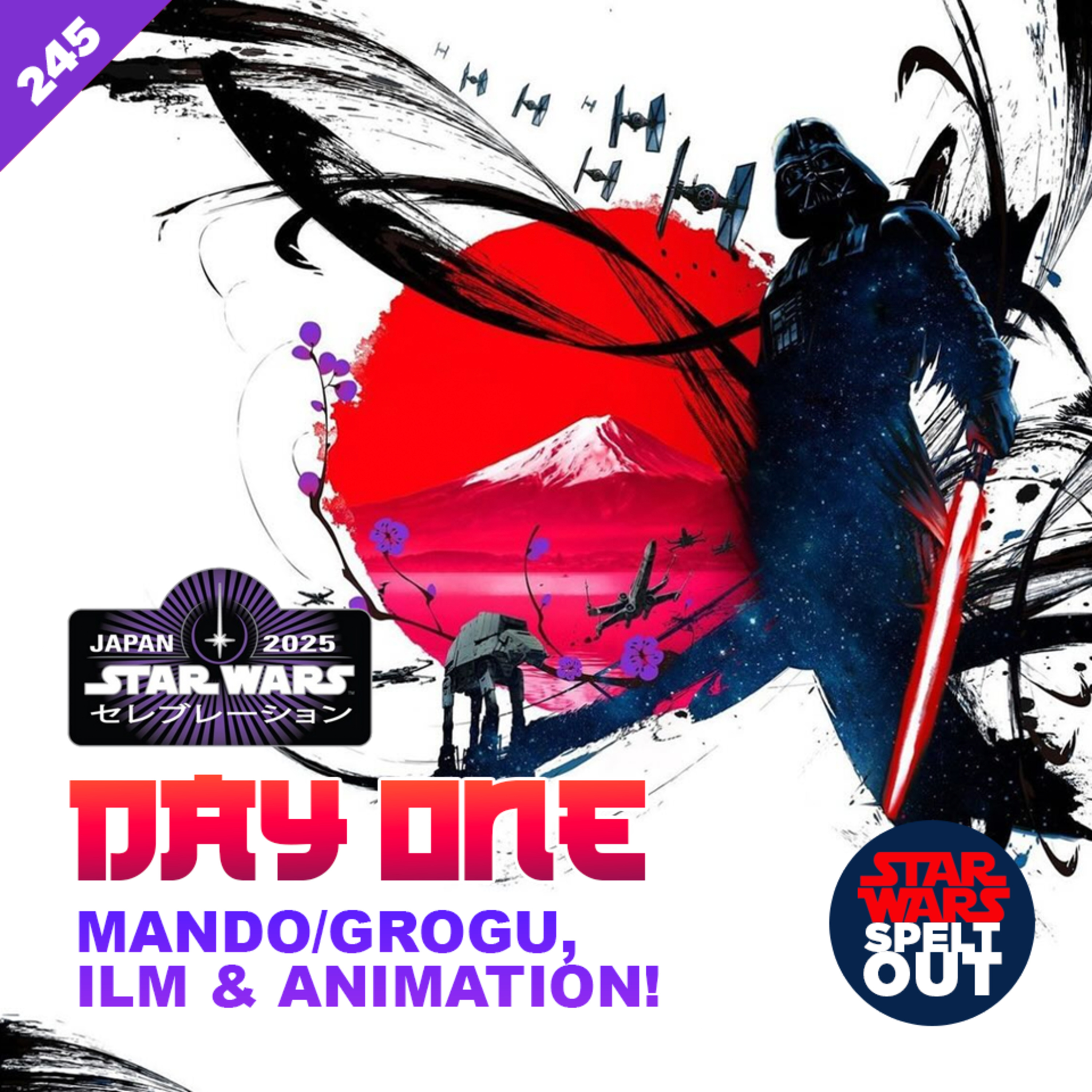 Episode 245: Star Wars Celebration Japan - Day One