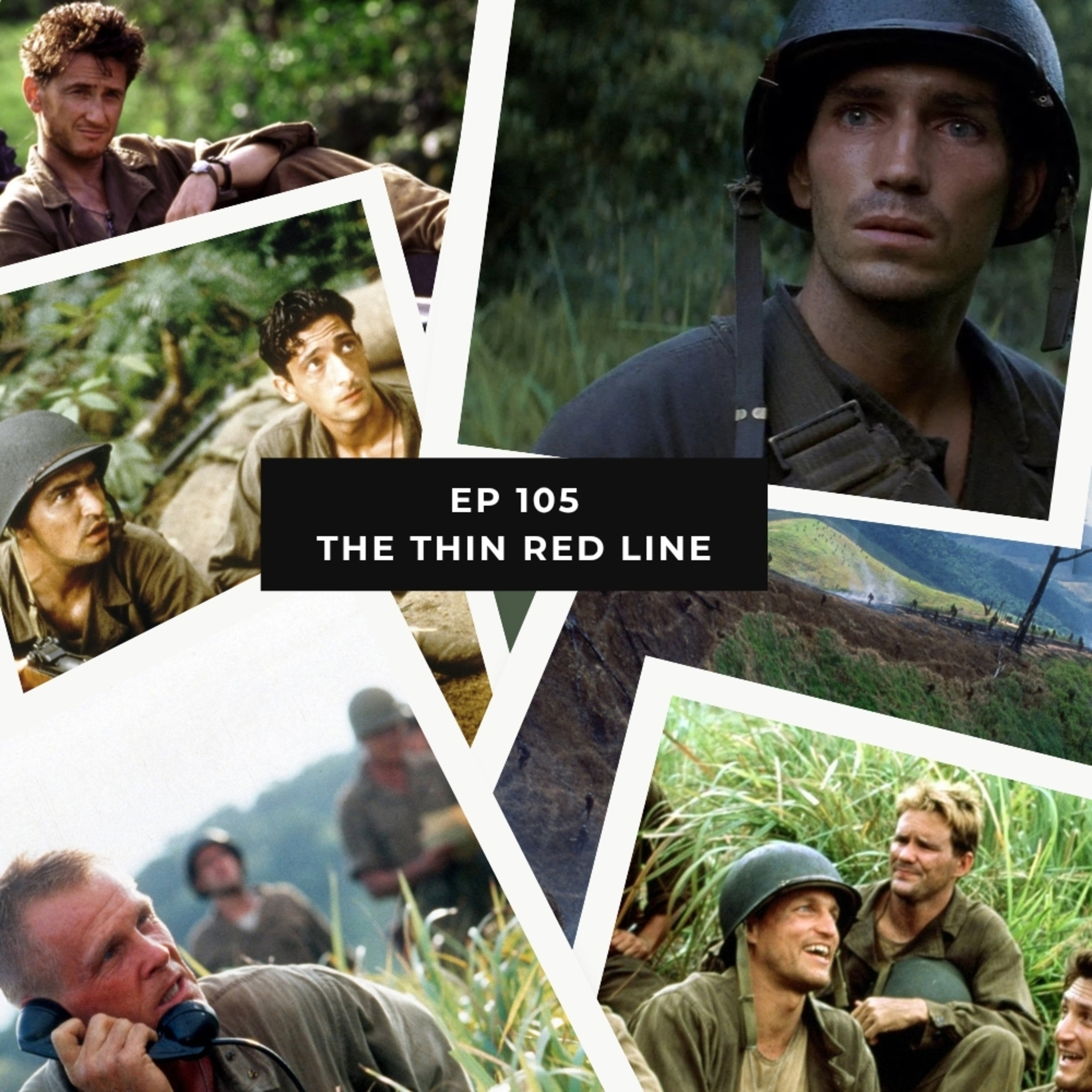 Ep 105 – The Thin Red Line – Guadalcanal But Make It Anti-War