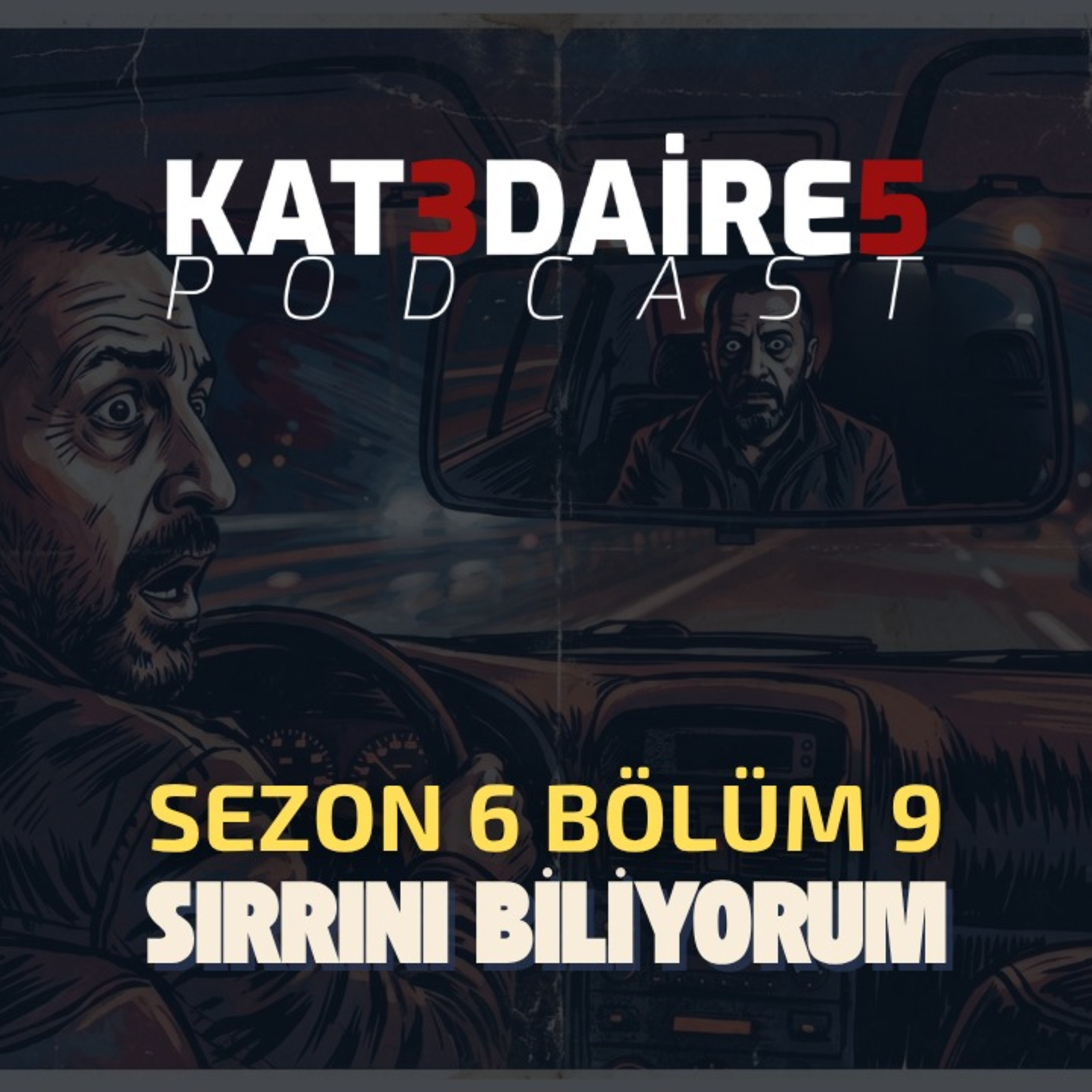 Sırrını Biliyorum - Kat 3 Daire 5 Podcast - #116 - s6b9 episode artwork