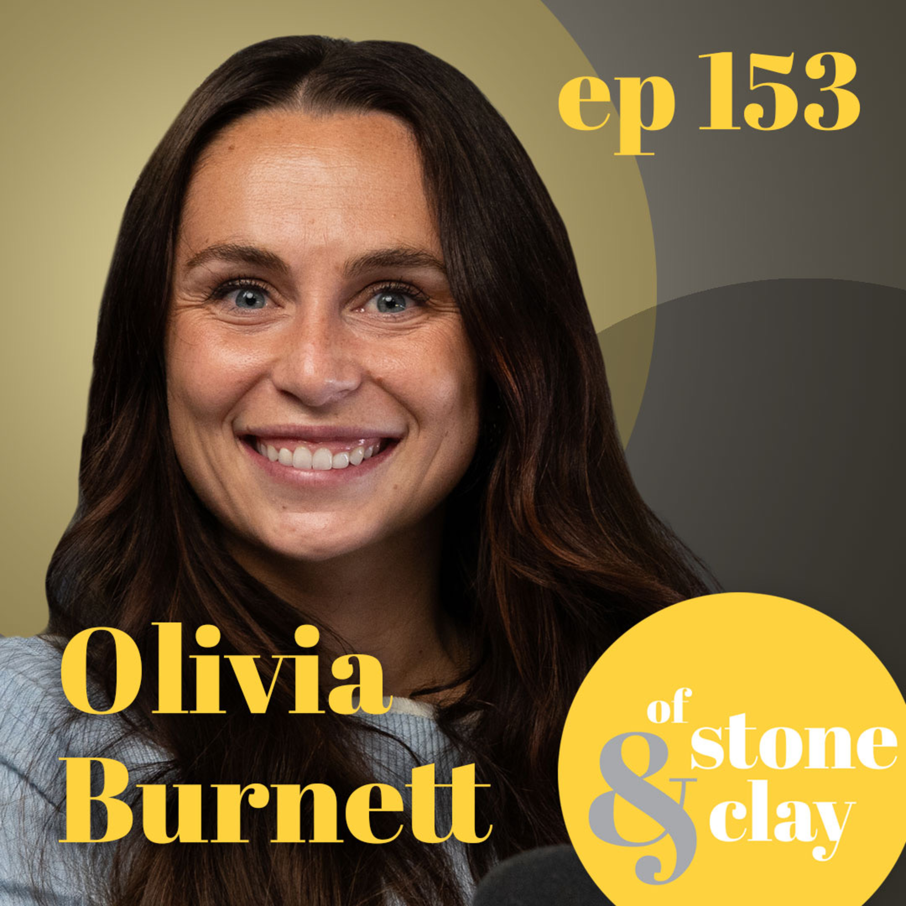Episode 153 - | Olivia Burnett | Grieving Fully, Dating, and Starting a Podcast Episode 153 - | Olivia Burnett | Grieving Fully, Dating, and Starting a Podcast