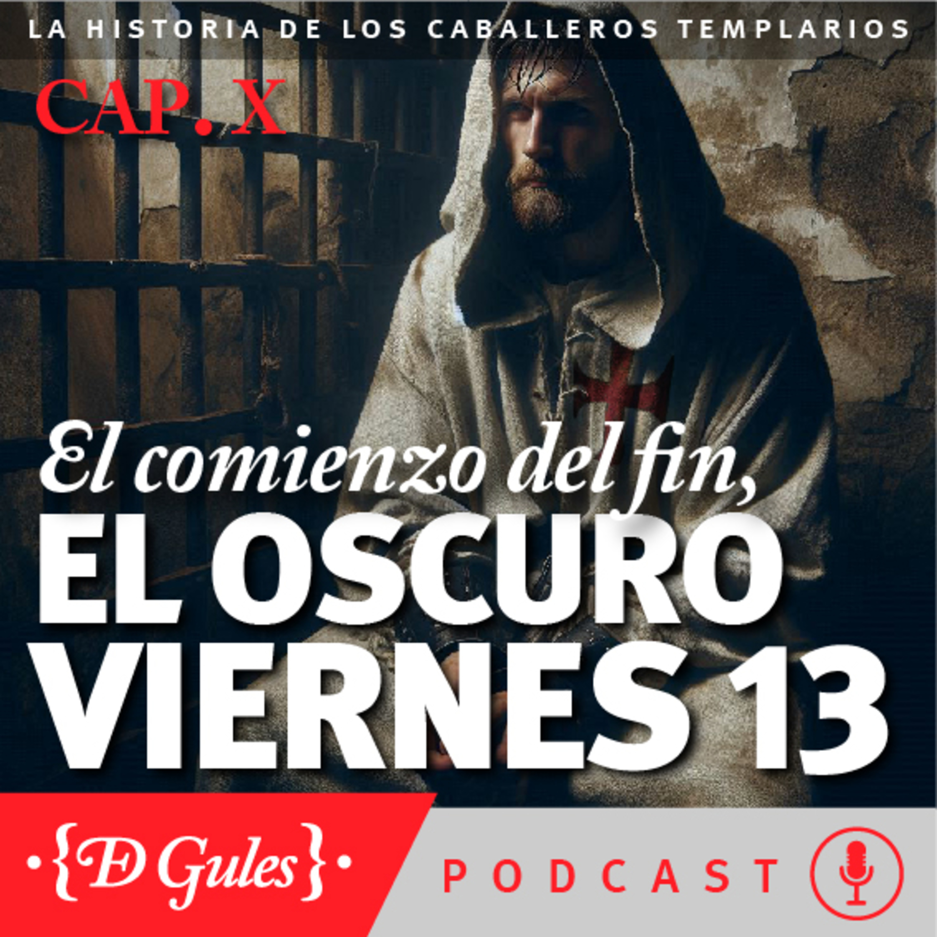 La historia de los Templarios, Cap 10: El comienzo del fin, el oscuro Viernes 13 episode artwork