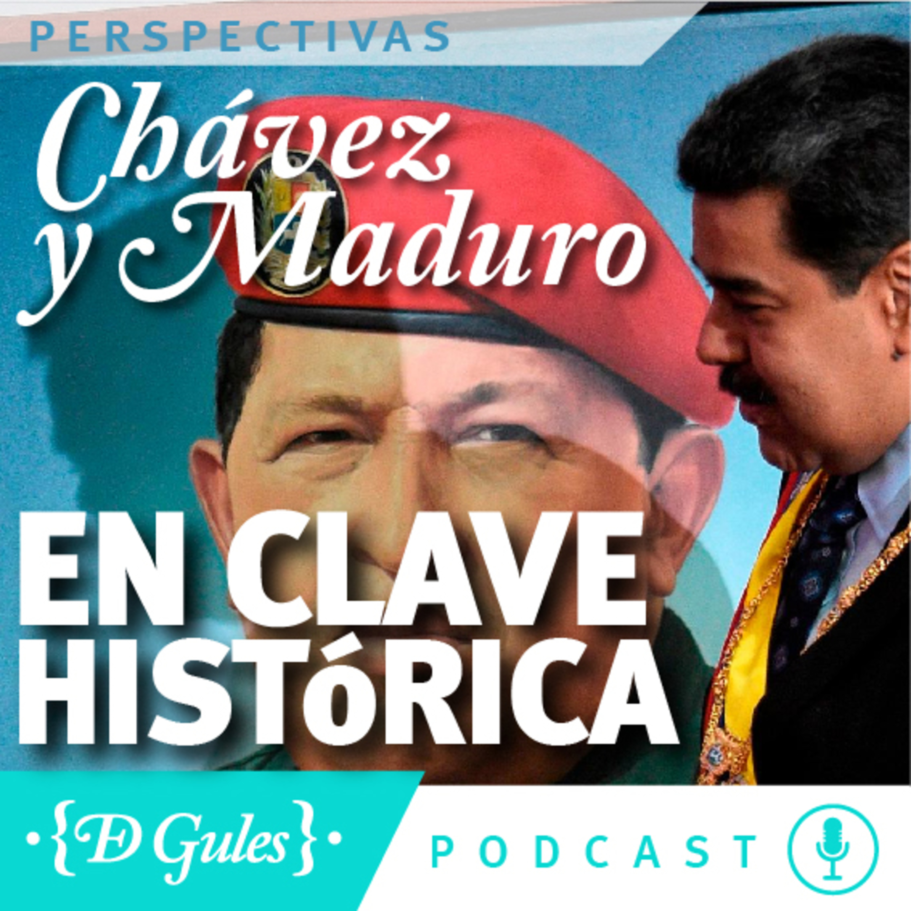 Perspectivas, Cap 01: Chavéz, Maduro y Venezuela en clave histórica episode artwork
