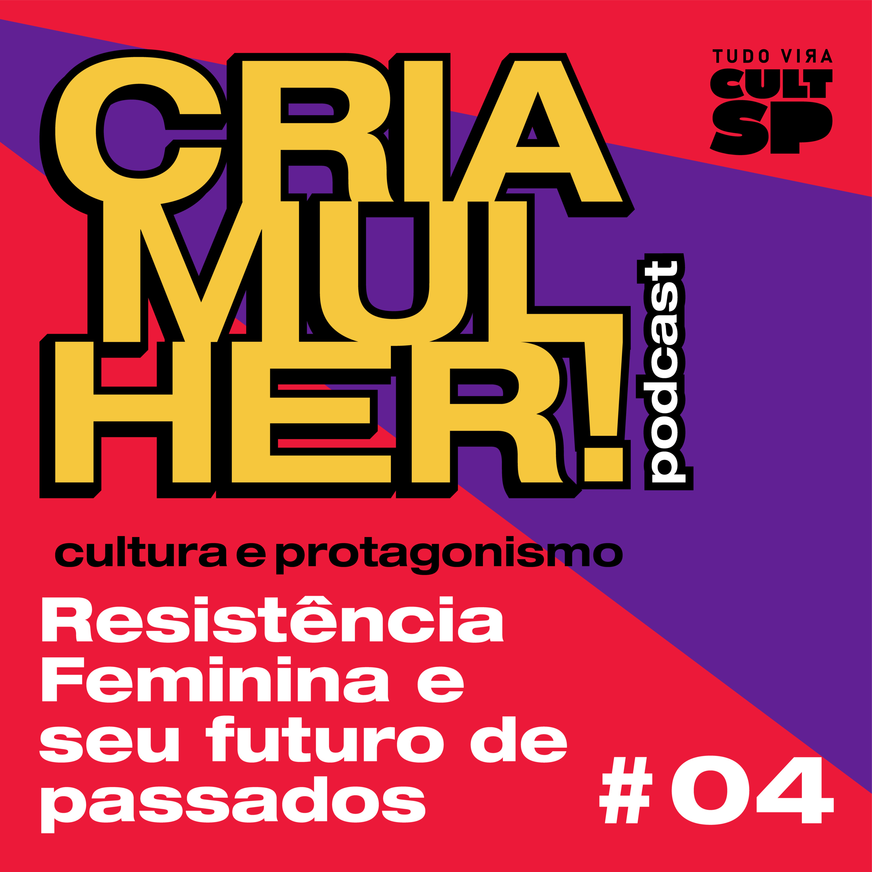 Cria Mulher! Cultura e Protagonismo