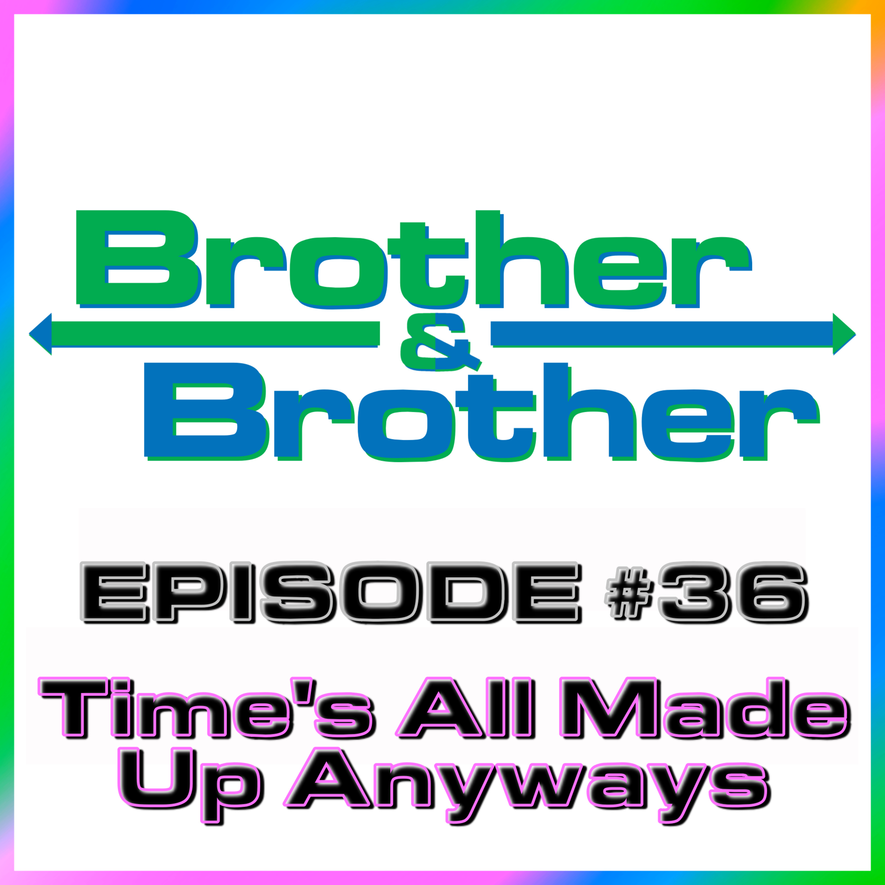 BrotherBrother Comedy Podcast