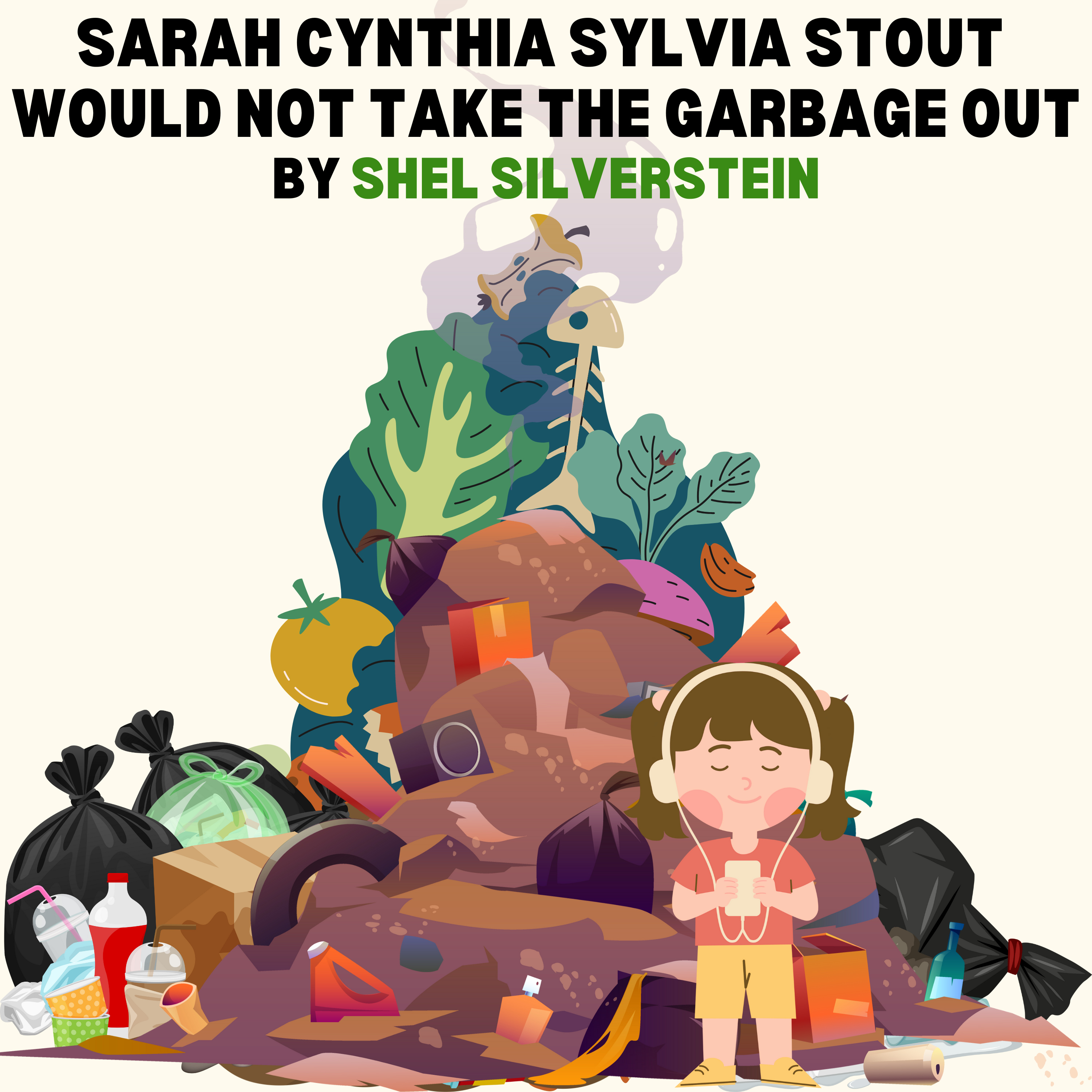 Sarah Cynthia Sylvia Stout Would Not Take the Garbage Out by Shel Silverstein episode artwork