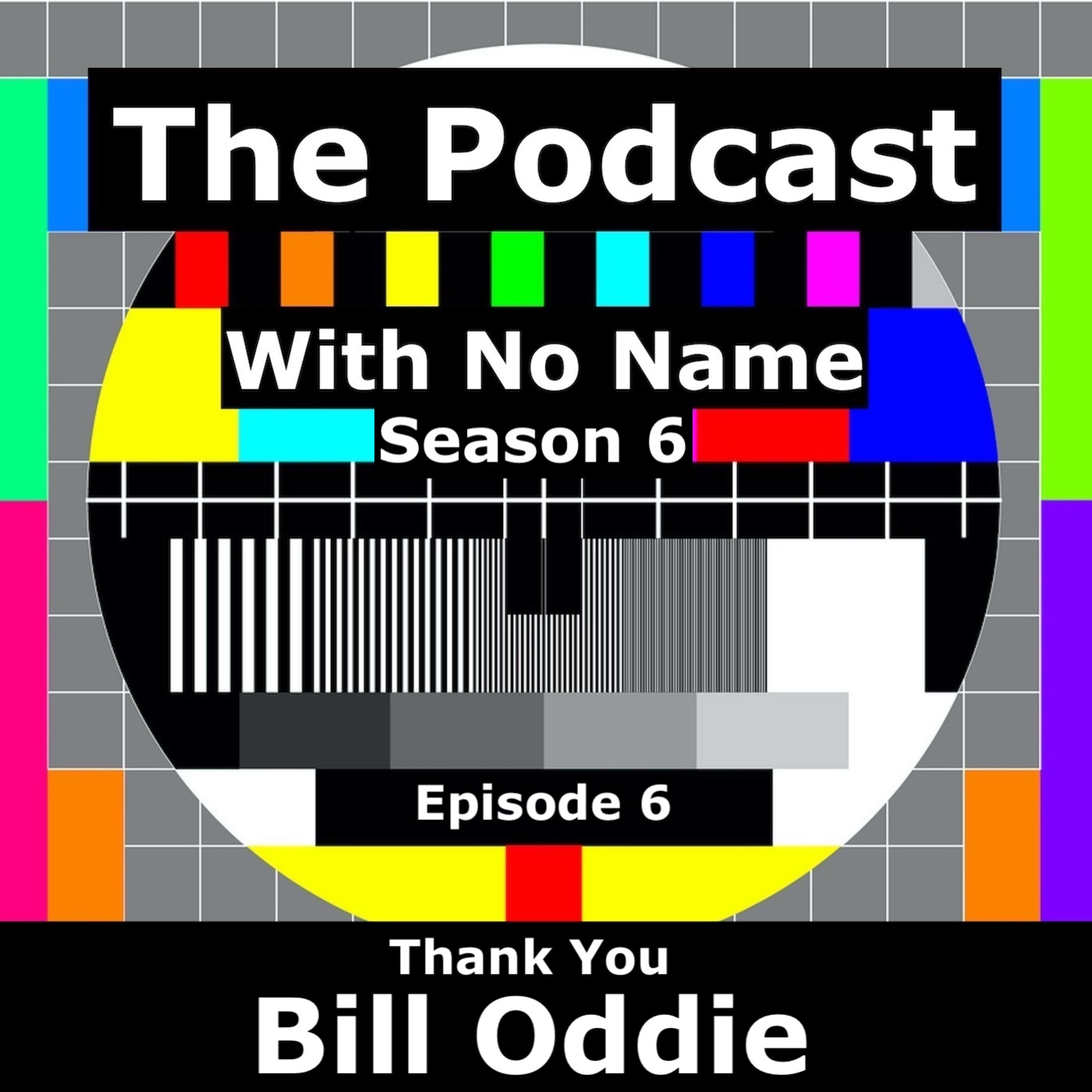 Season 6 - Episode 6 - Thank You Bill Oddie episode artwork