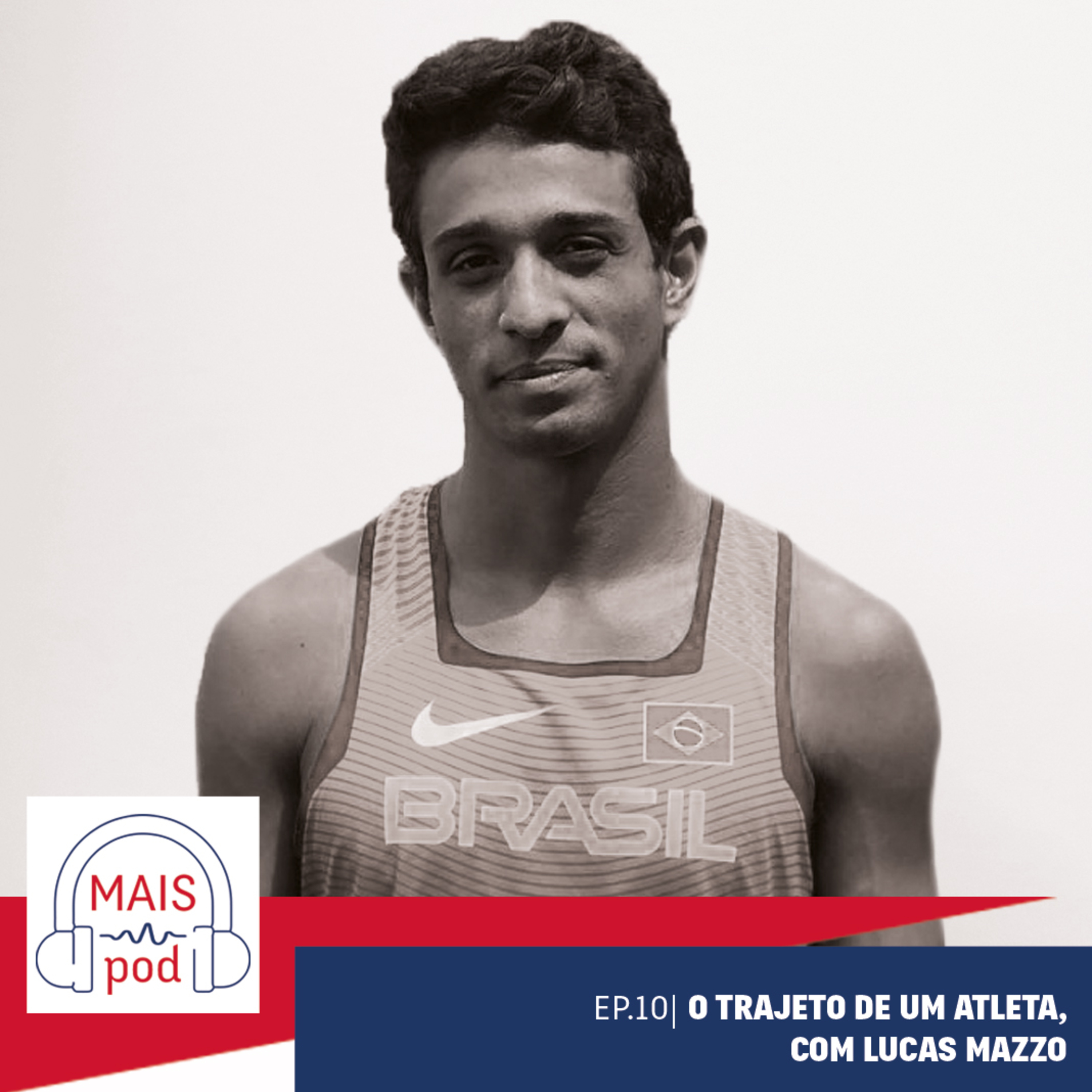 EP.10 | O trajeto de um atleta, com Lucas Mazzo episode artwork