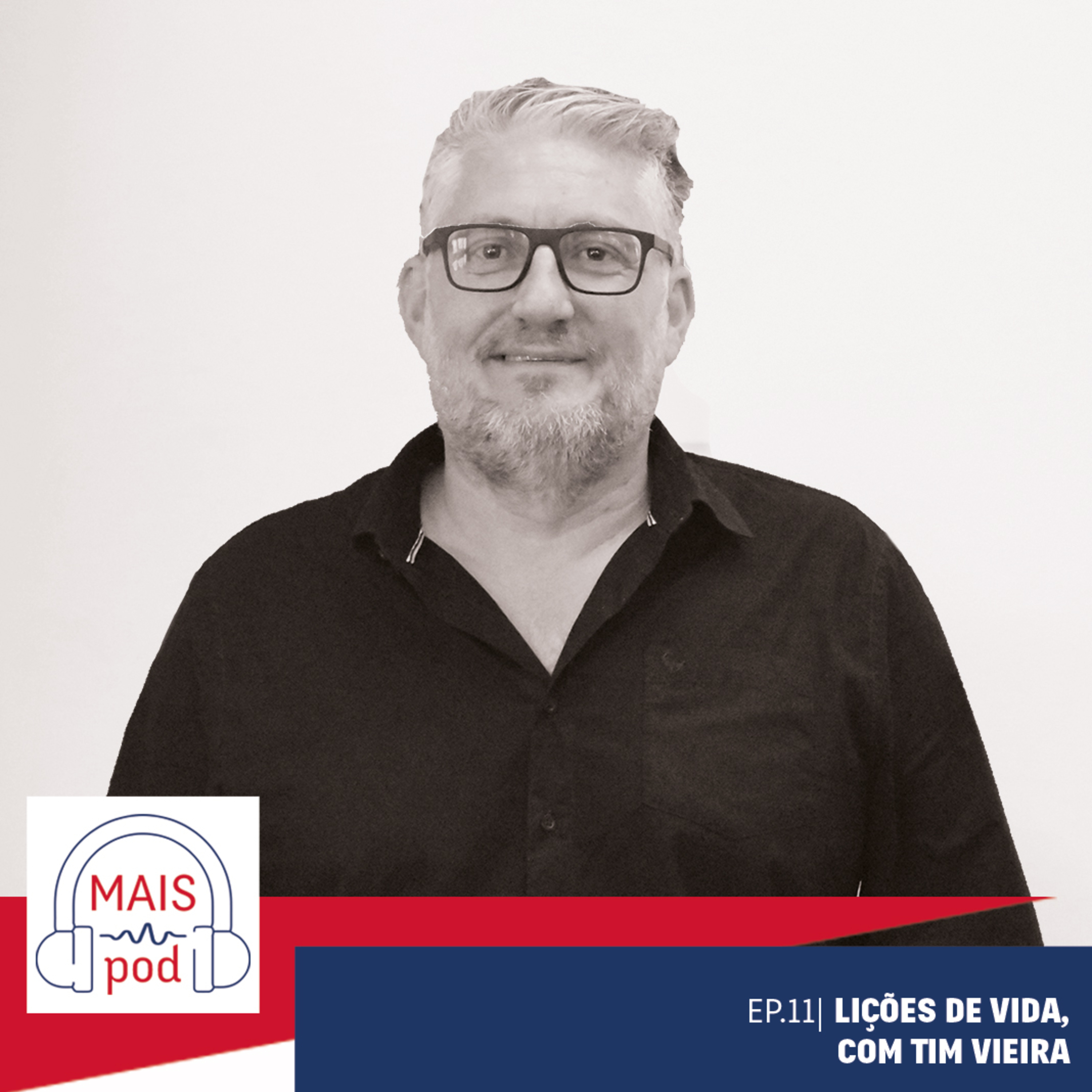 EP.11 | Lições de vida, com Tim Vieira episode artwork