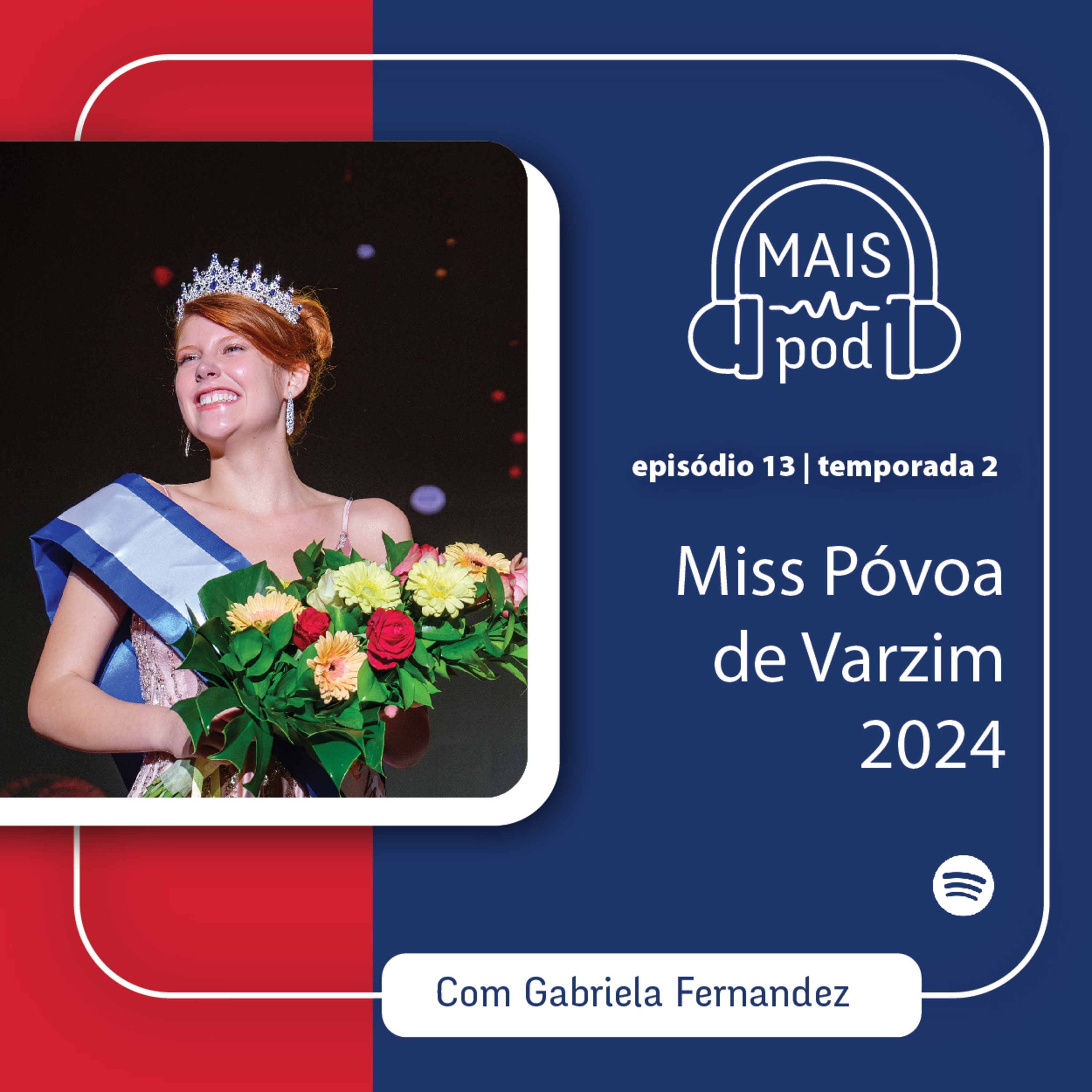 EP.13 | Miss Póvoa de Varzim 2024, com Gabriela Fernandez episode artwork