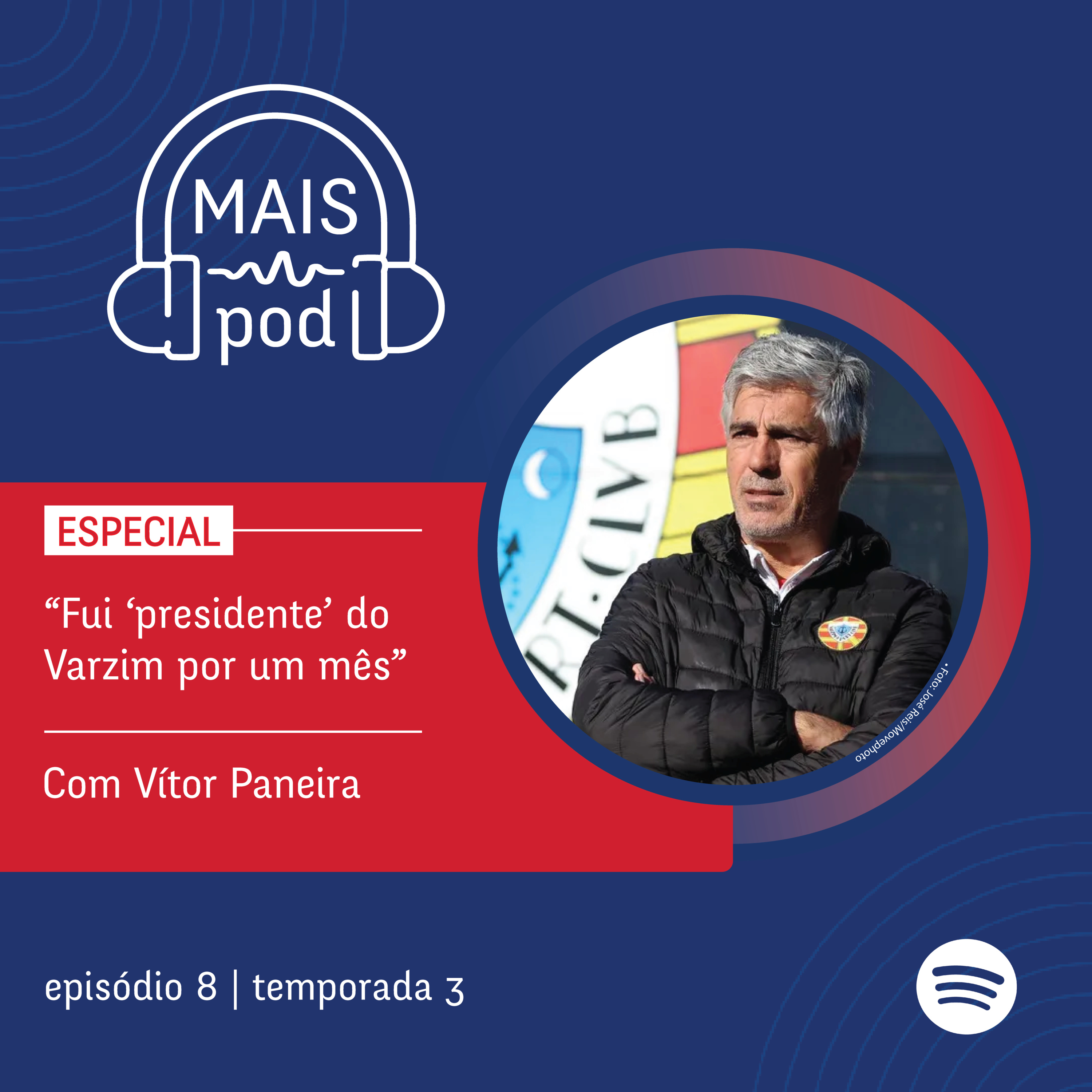 EP.8 | “Fui ‘presidente’ do Varzim por um mês”, com Vítor Paneira episode artwork