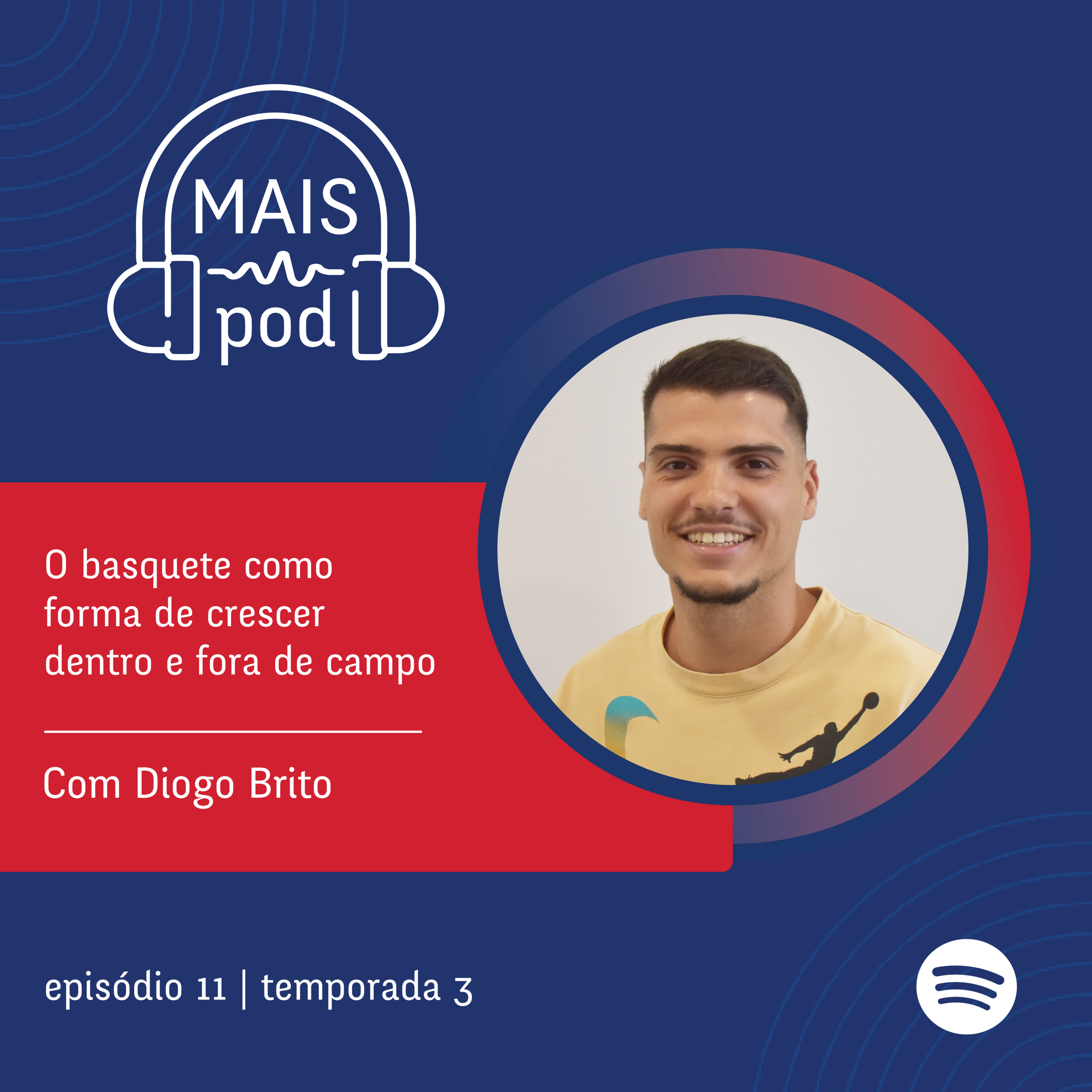 EP.11 | O basquete como forma de crescer dentro e fora de campo, com Diogo Brito episode artwork