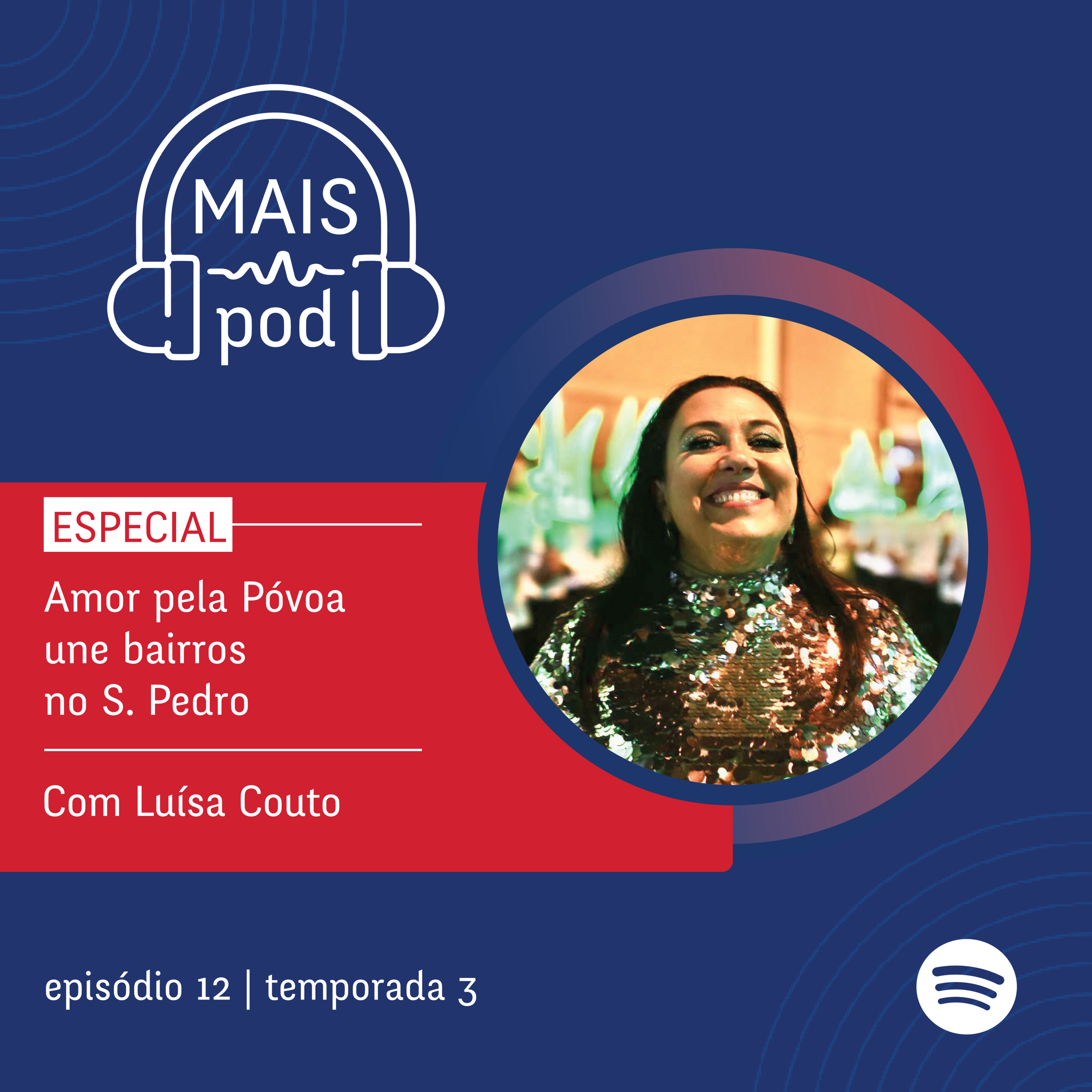 EP.12 | Amor pela Póvoa une bairros no S. Pedro, com Luísa Couto episode artwork