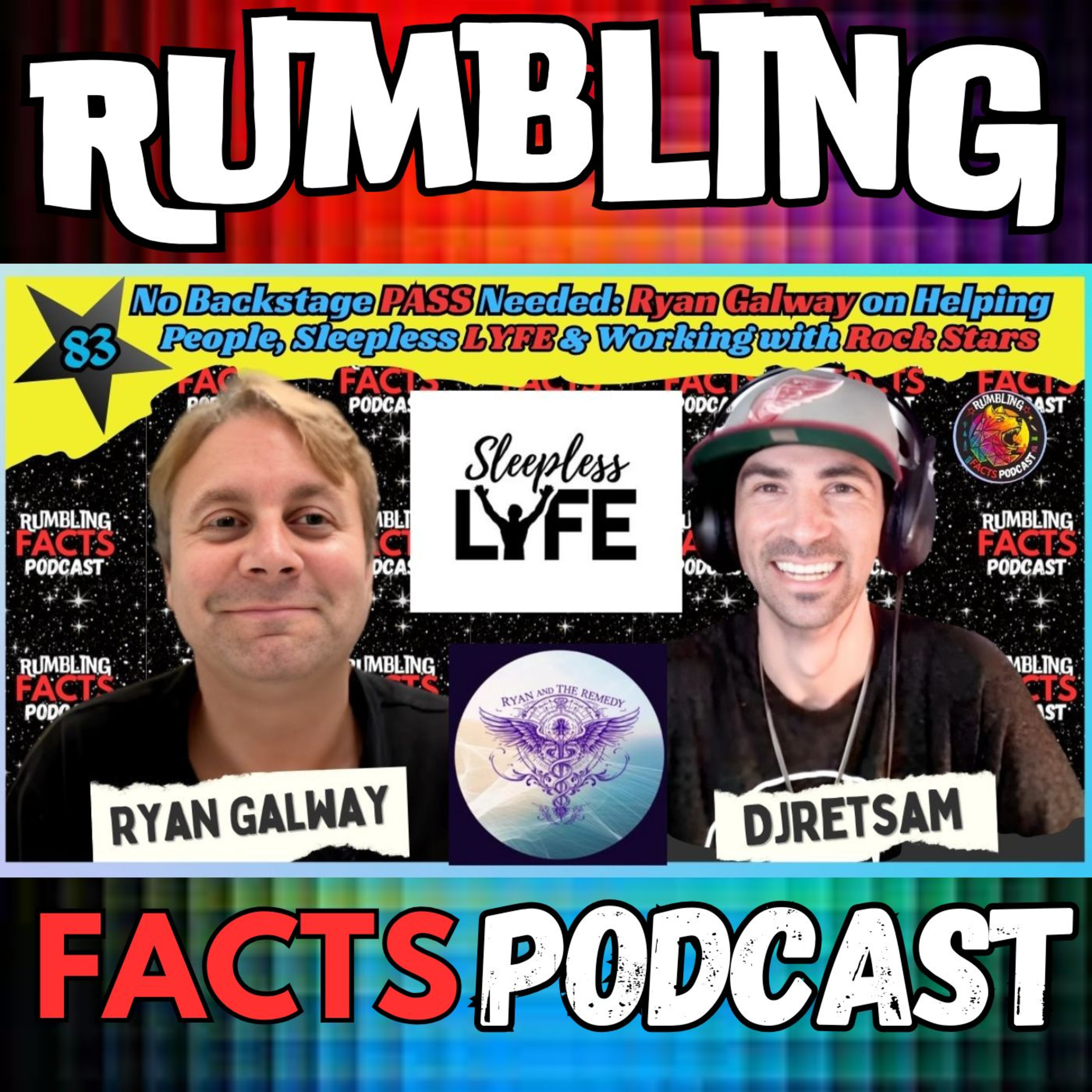 No Backstage PASS Needed: Ryan Galway on helping people, Sleepless LYFE & Working with Rock Stars EP83