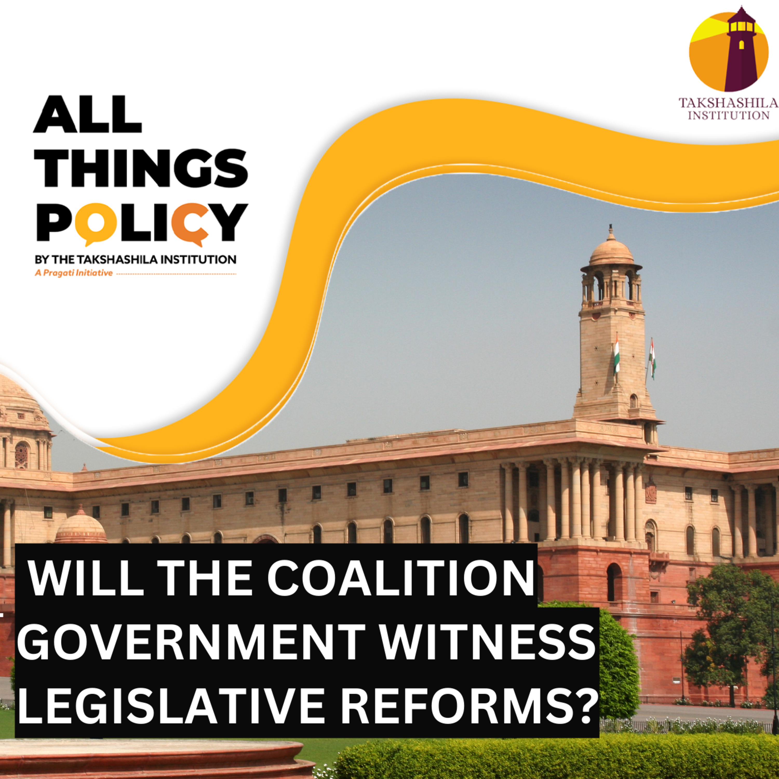 Will the Coalition Government Witness Legislative Reforms?