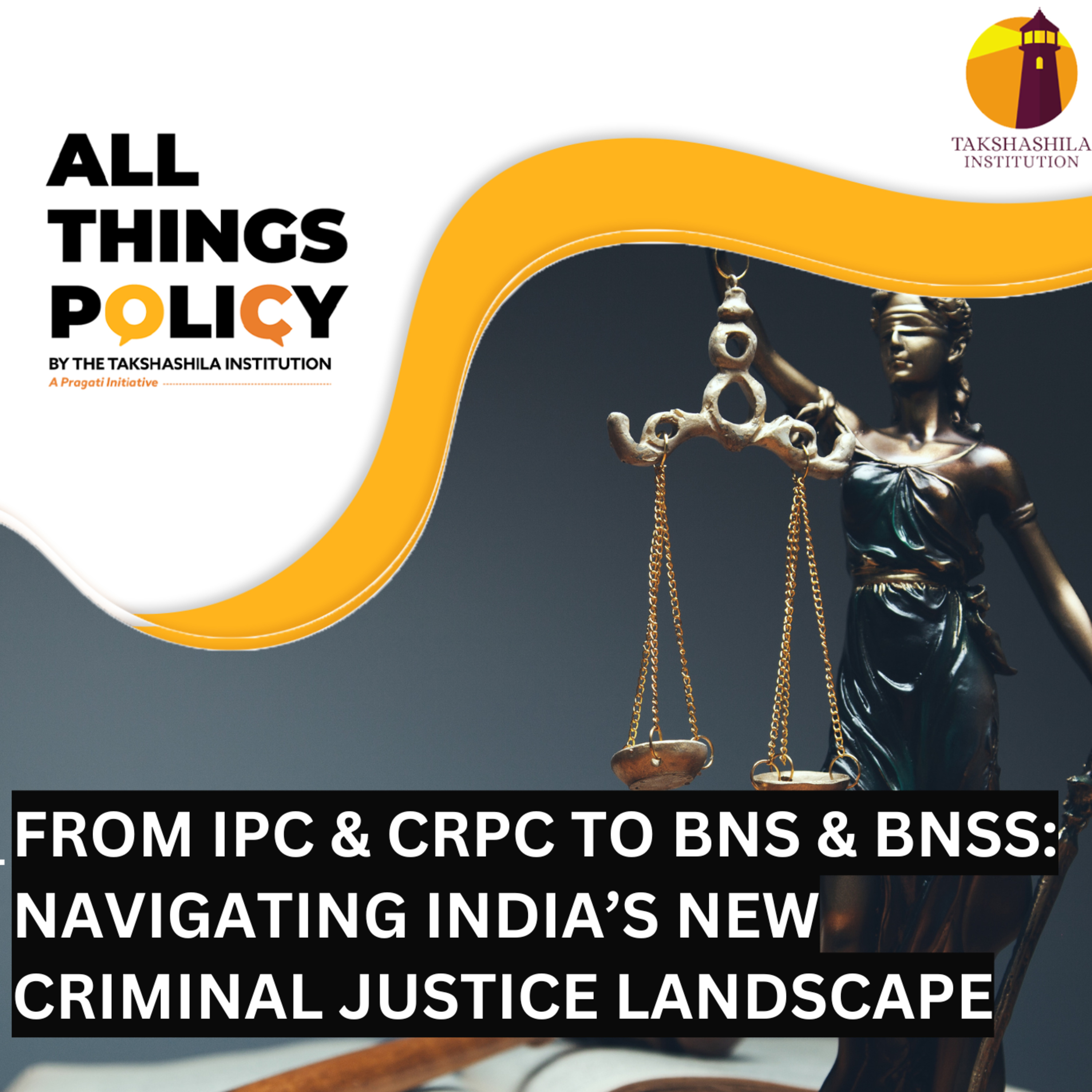 From IPC & CrPC to BNS & BNSS: Navigating India’s New Criminal Justice Landscape