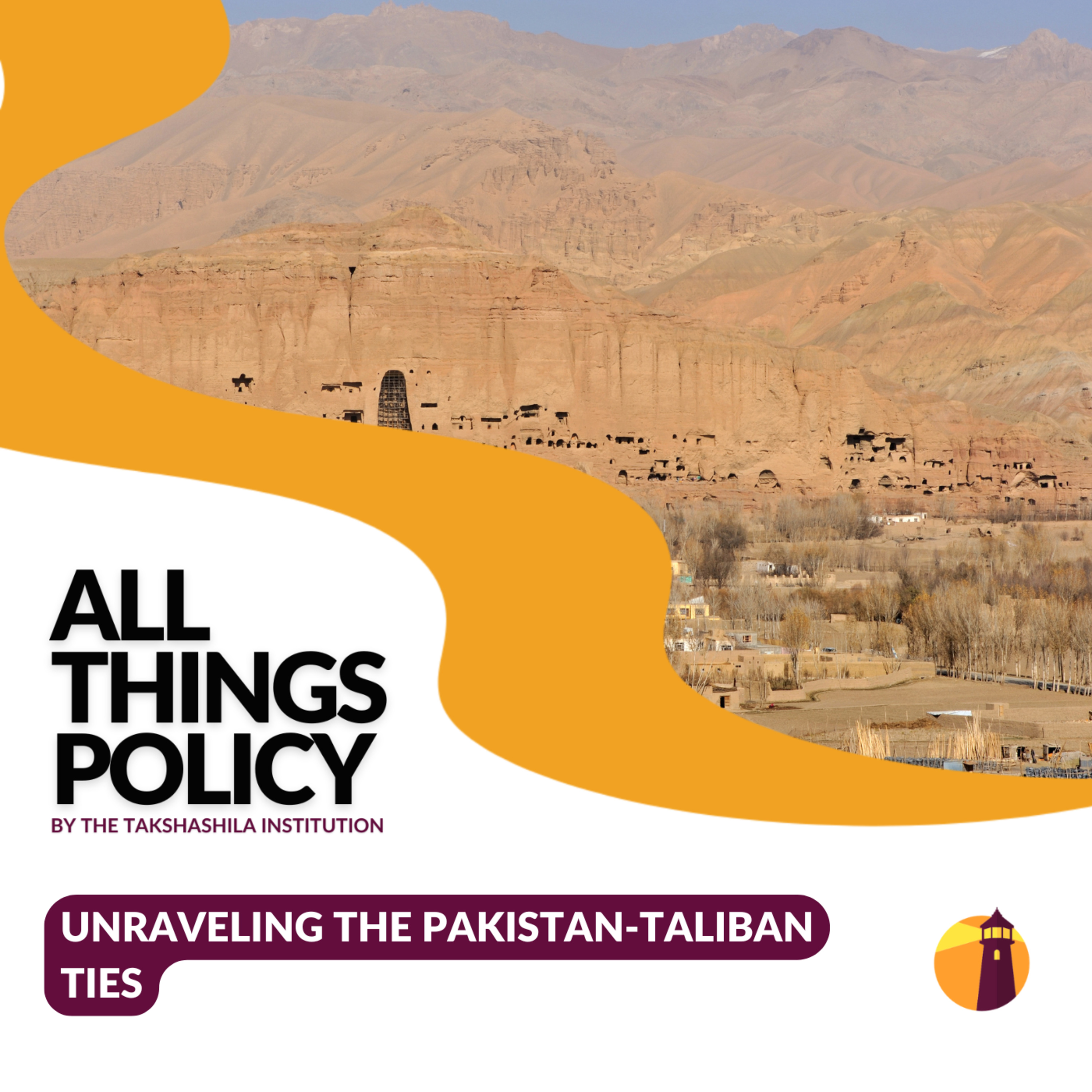Unraveling the Pakistan-Taliban Ties Unraveling the Pakistan-Taliban Ties