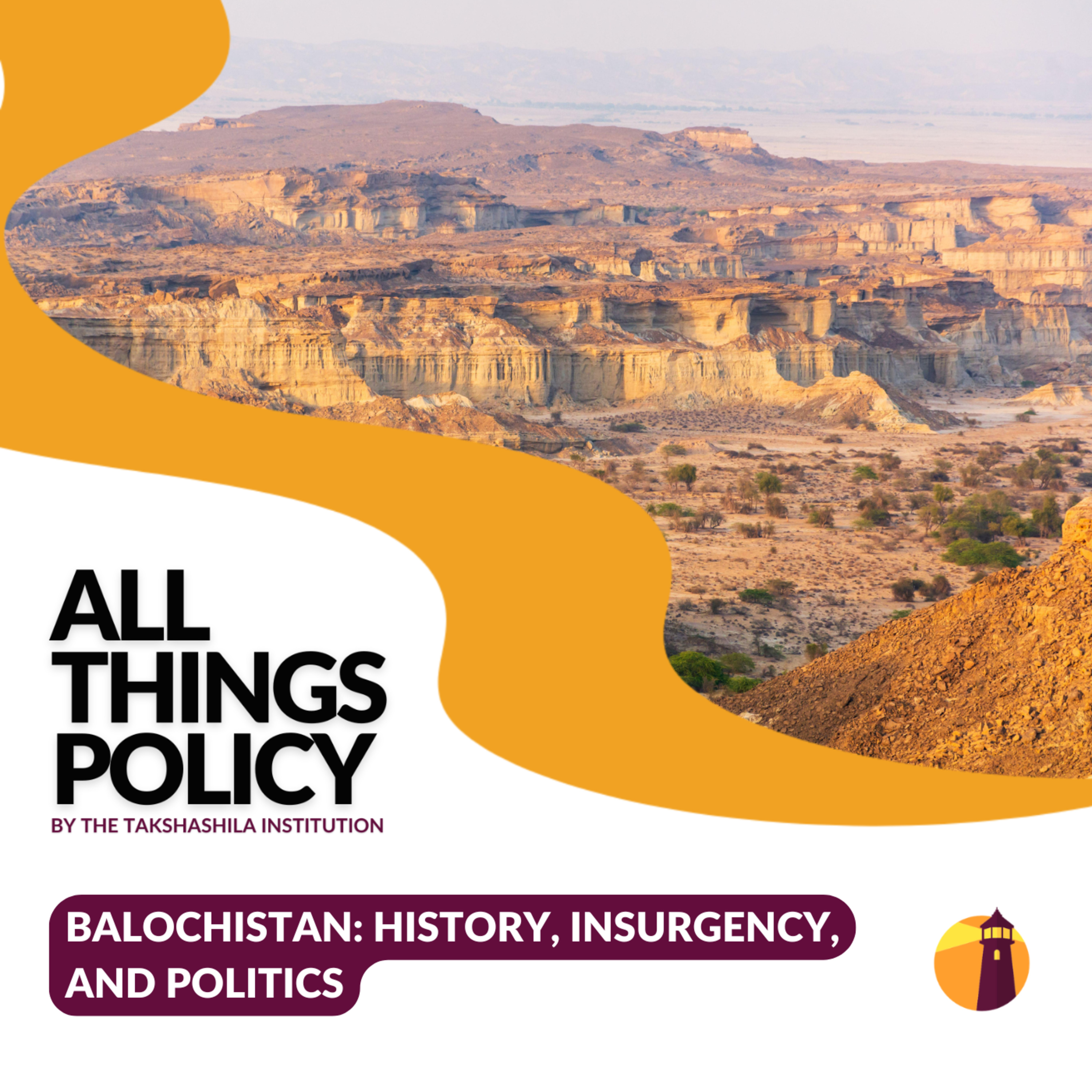 Balochistan: History, Insurgency, and Politics