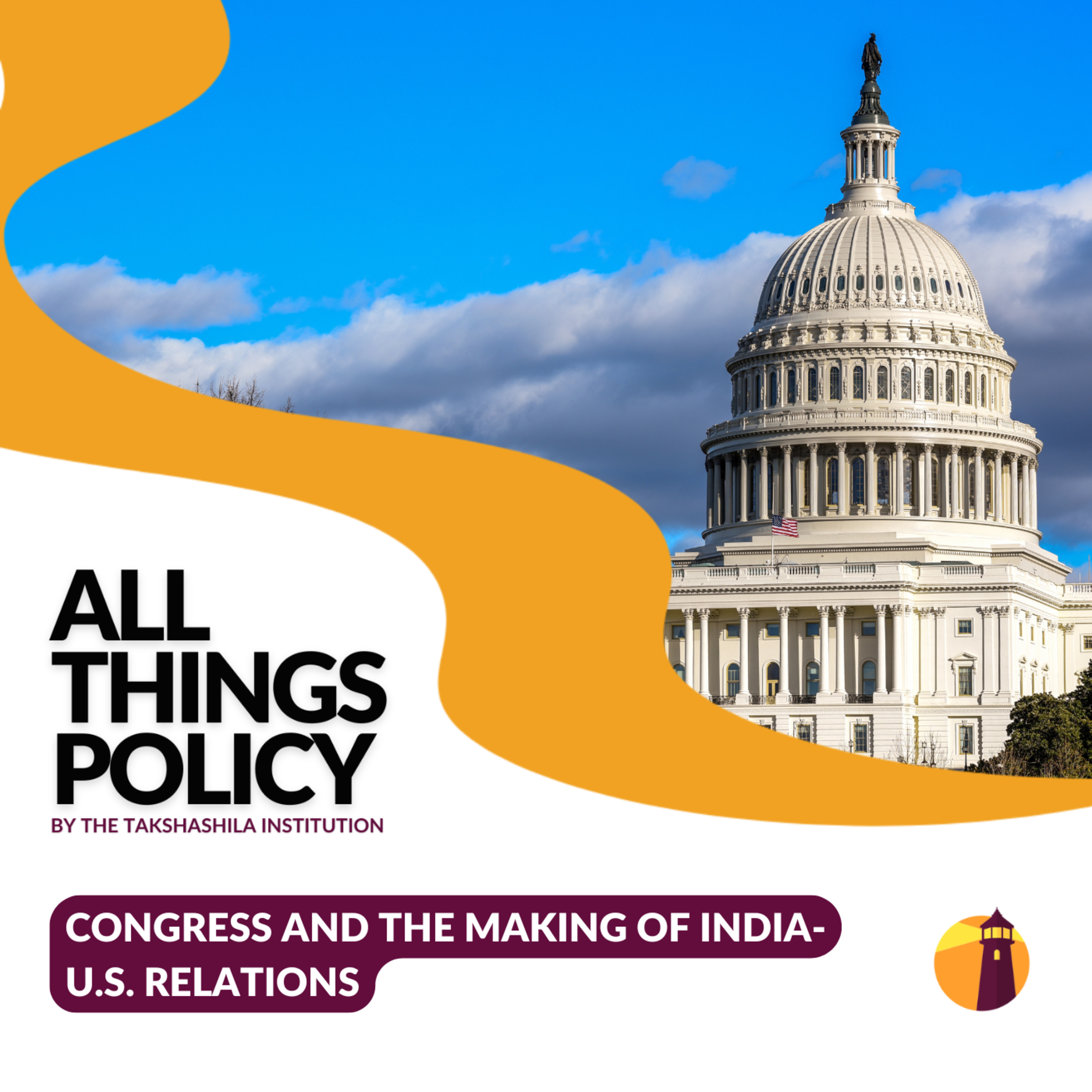 Congress and the Making of India-U.S. Relations