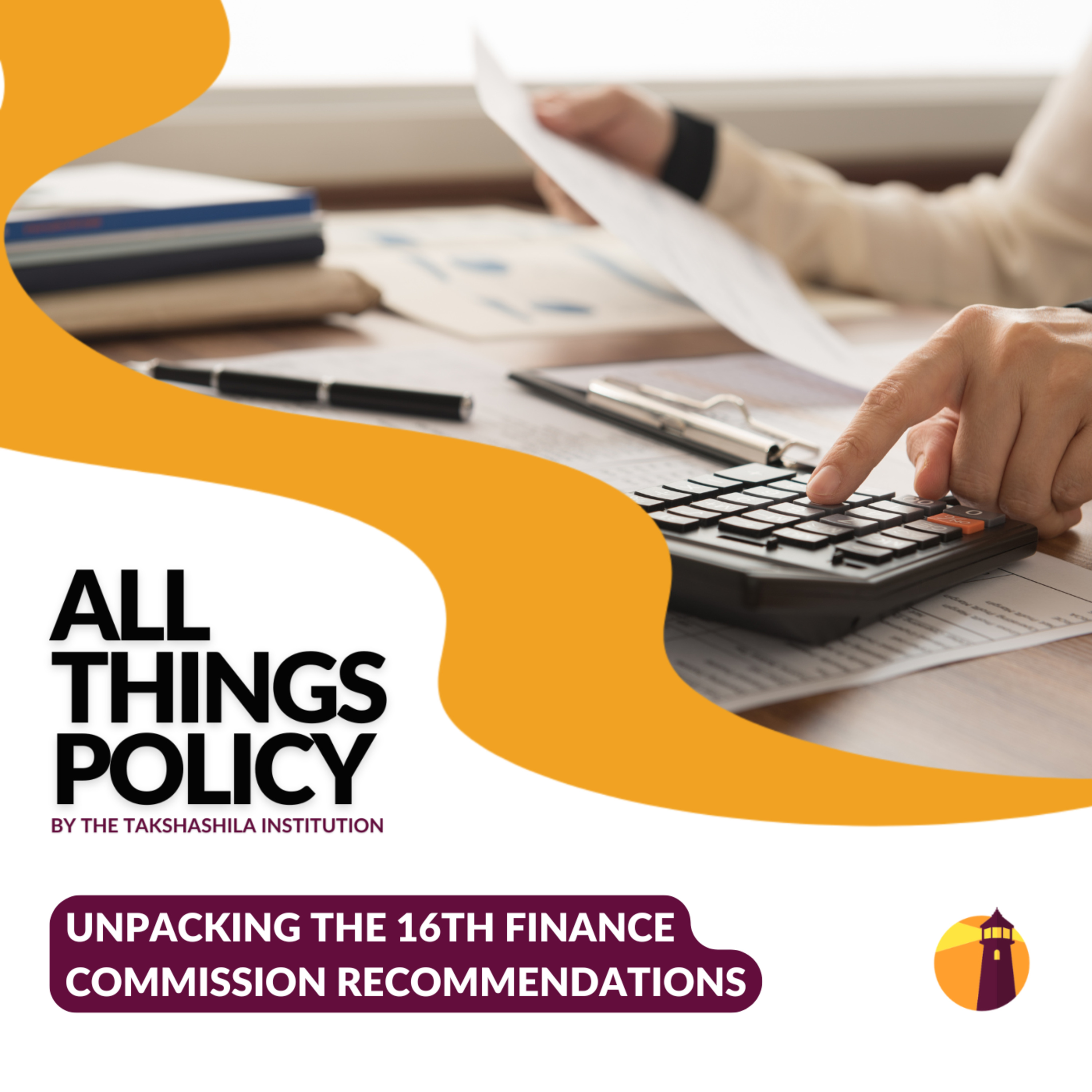Unpacking the 16th Finance Commission Recommendations